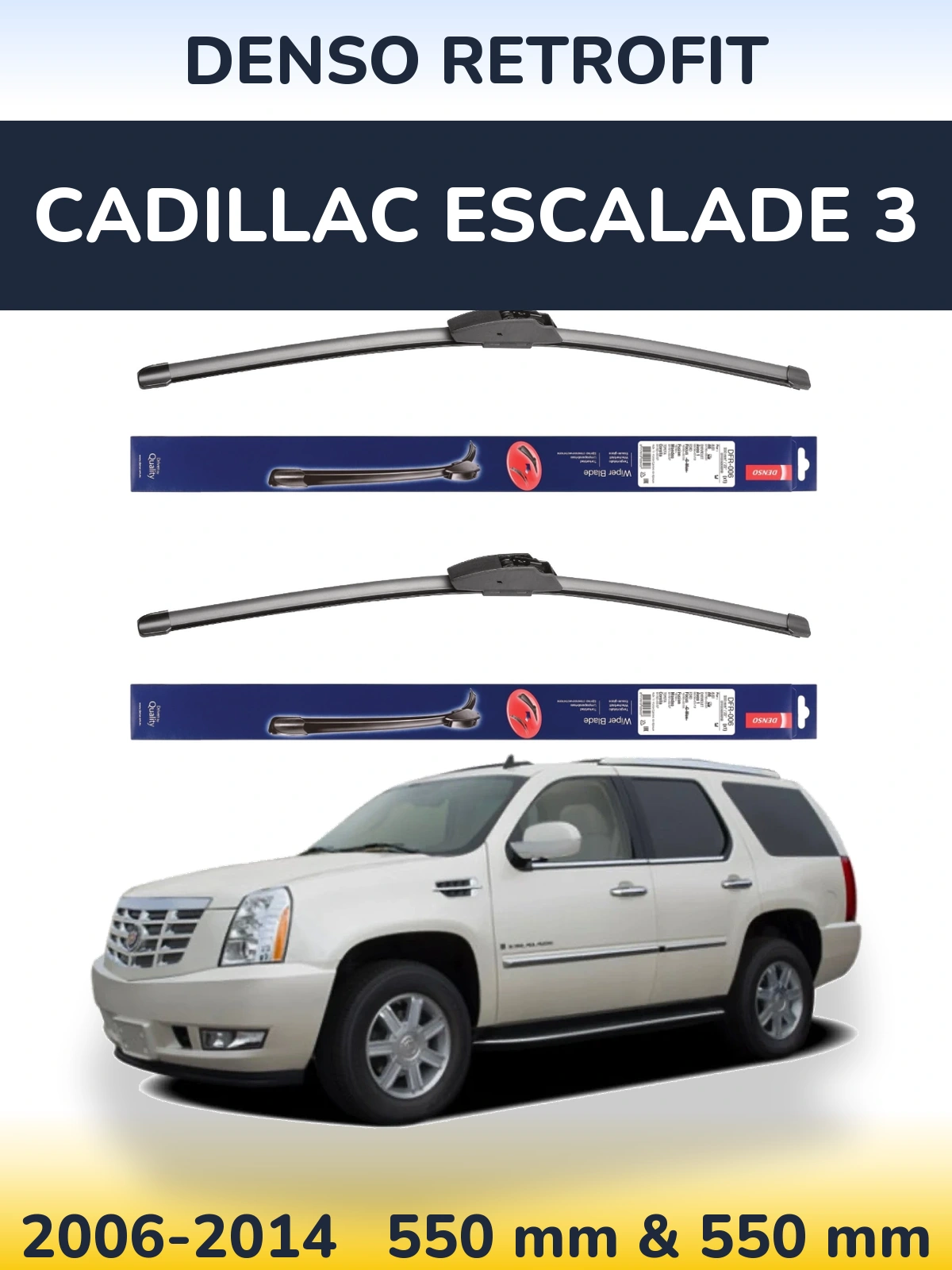 Front wiper blade set Denso Retrofit 550 & 550 mm for Cadillac Escalade 3 2006-2014