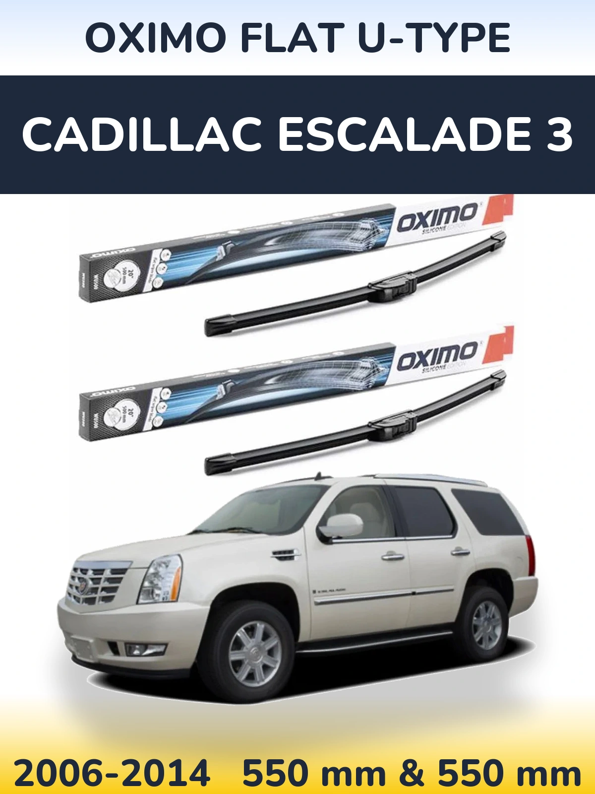 Front wiper blade set Oximo Flat U-type 550 & 550 mm for Cadillac Escalade 3 2006-2014