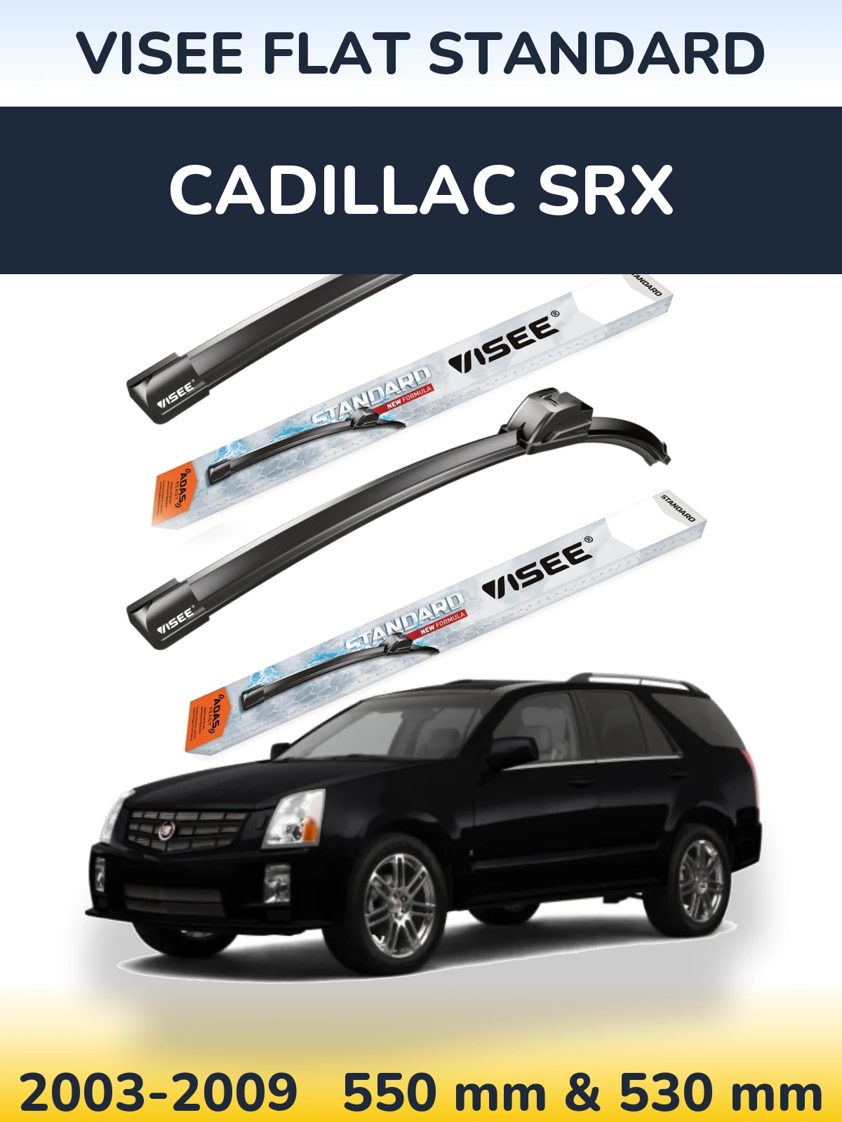Komplet przednich wycieraczek VISEE FLAT STANDARD 550 & 530 mm do Cadillac SRX 2003-2009