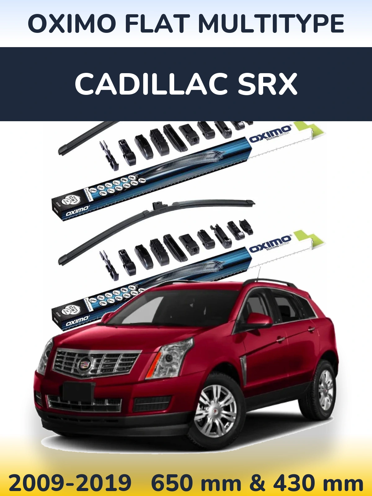 Front wiper blade set Oximo Flat MultiTypee 650 & 430 mm for Cadillac SRX 2009-2019