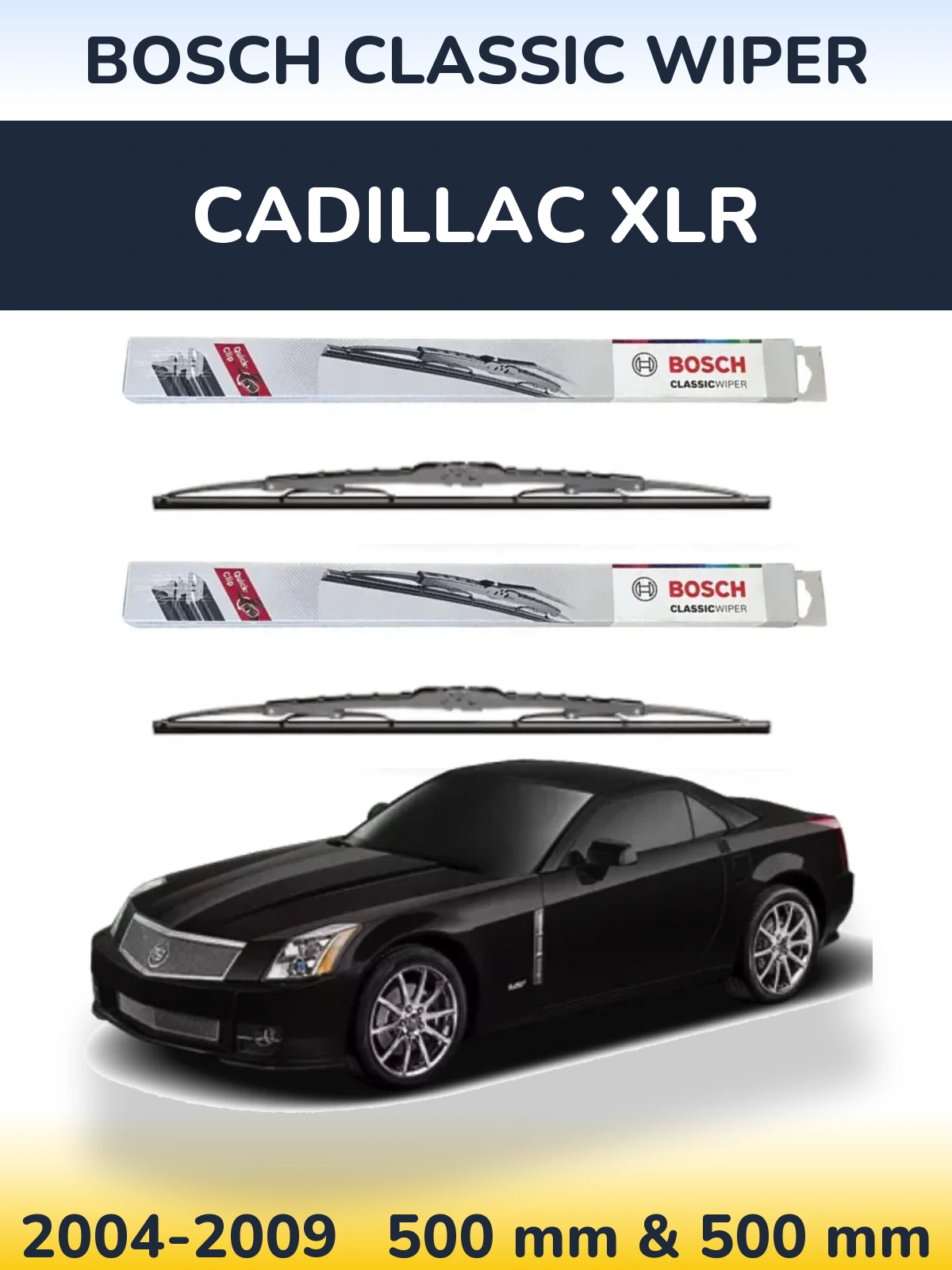 Front wiper blade set BOSCH Classic Wiper 500 & 500 mm for Cadillac XLR 2004-2009