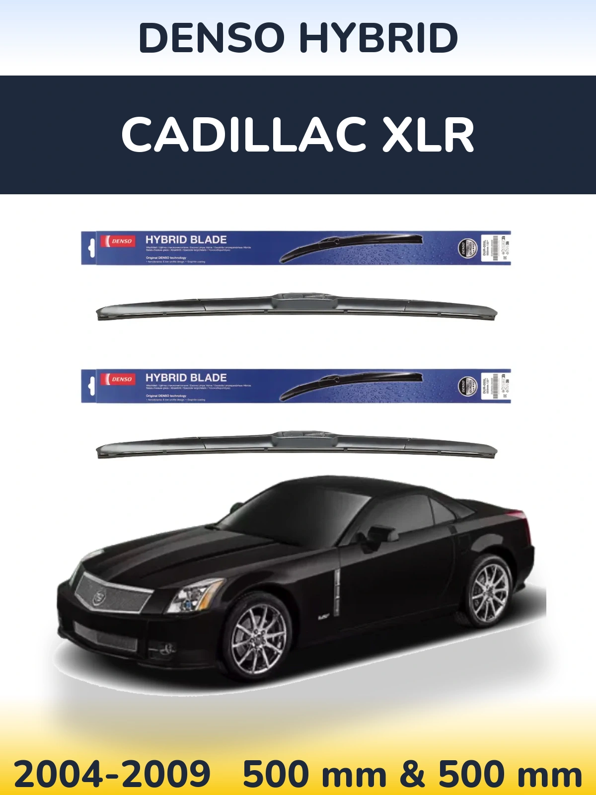 Komplet przednich wycieraczek Denso Hybrid 500 & 500 mm do Cadillac XLR 2004-2009