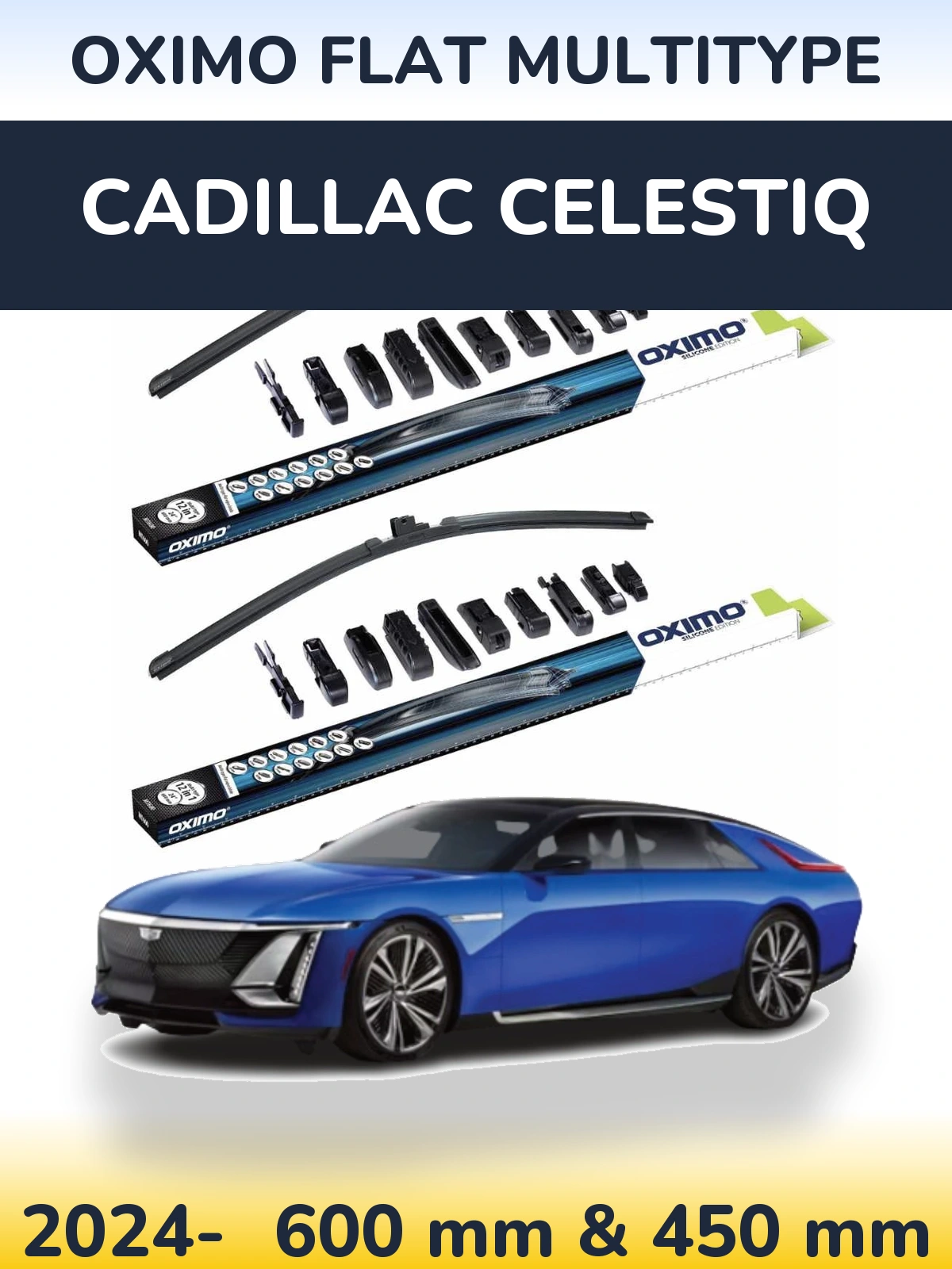 Front wiper blade set Oximo Flat MultiTypee 600 & 450 mm for Cadillac Celestiq 2024-2026