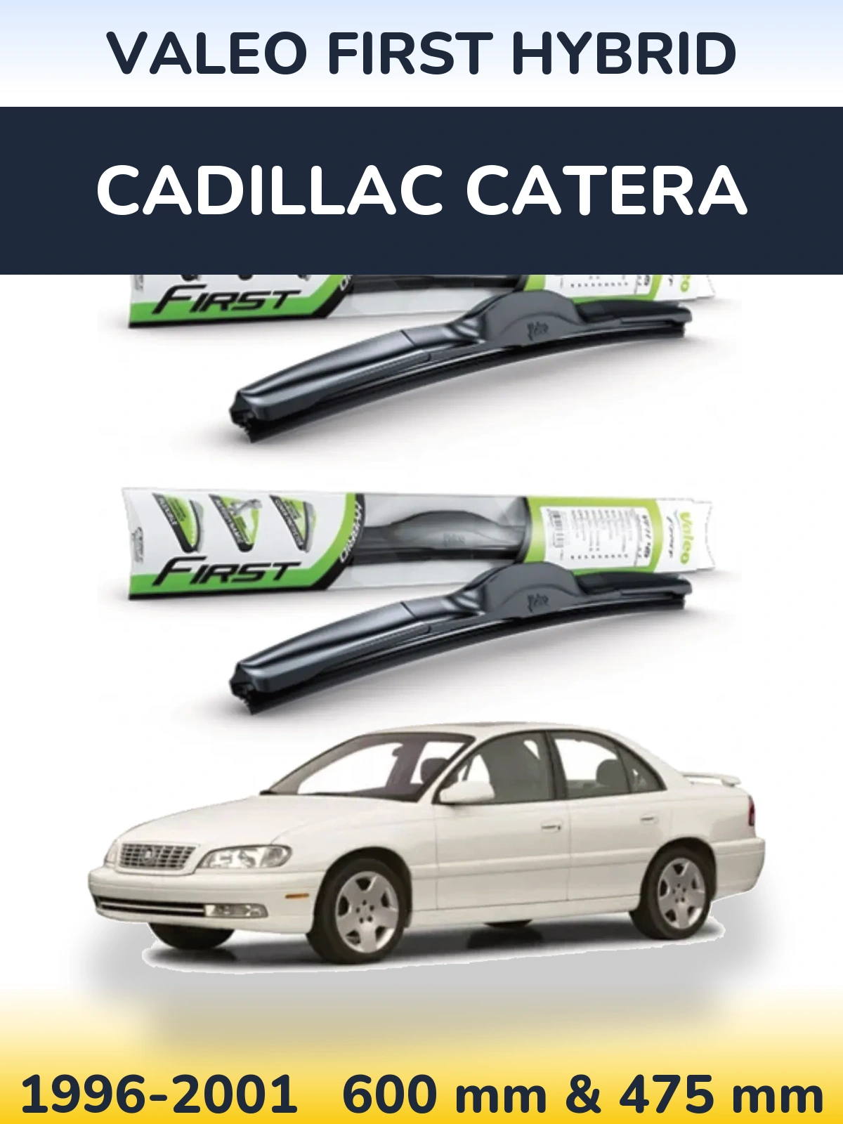 Komplet przednich wycieraczek Valeo First Hybrid 600 & 475 mm do Cadillac Catera 1996-2001