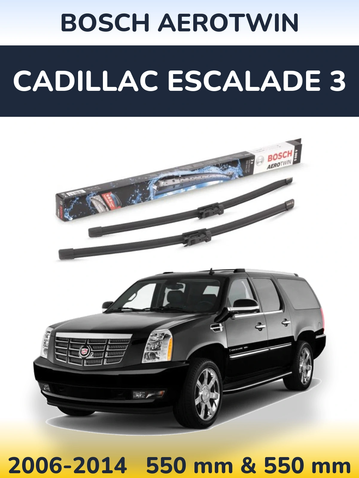 Komplet przednich wycieraczek BOSCH AeroTwin 550 & 550 mm do Cadillac Escalade 3 2006-2014