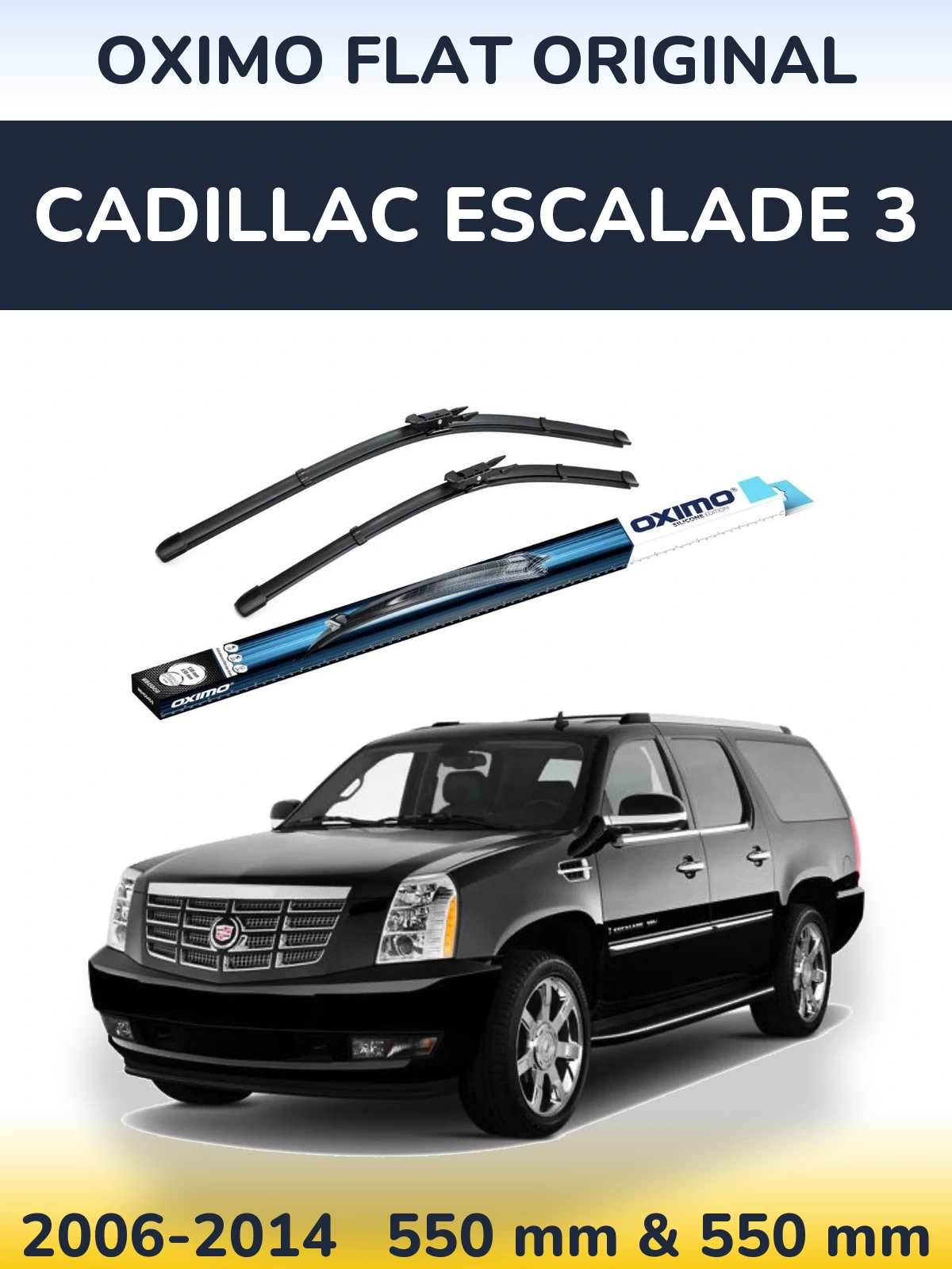 Комплект передніх щіток Oximo Flat Original 550 & 550 мм для Cadillac Escalade 3 2006-2014