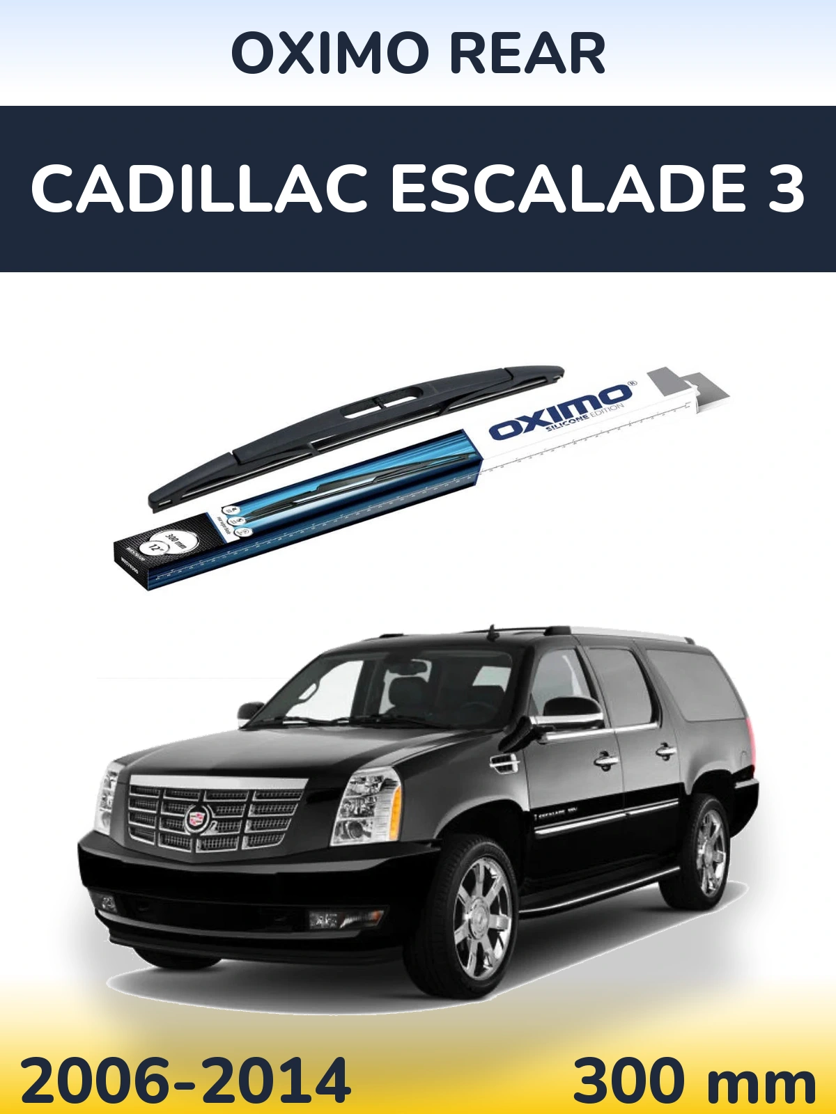 Задня щітка Oximo Rear 300 мм для Cadillac Escalade 3 2006-2014