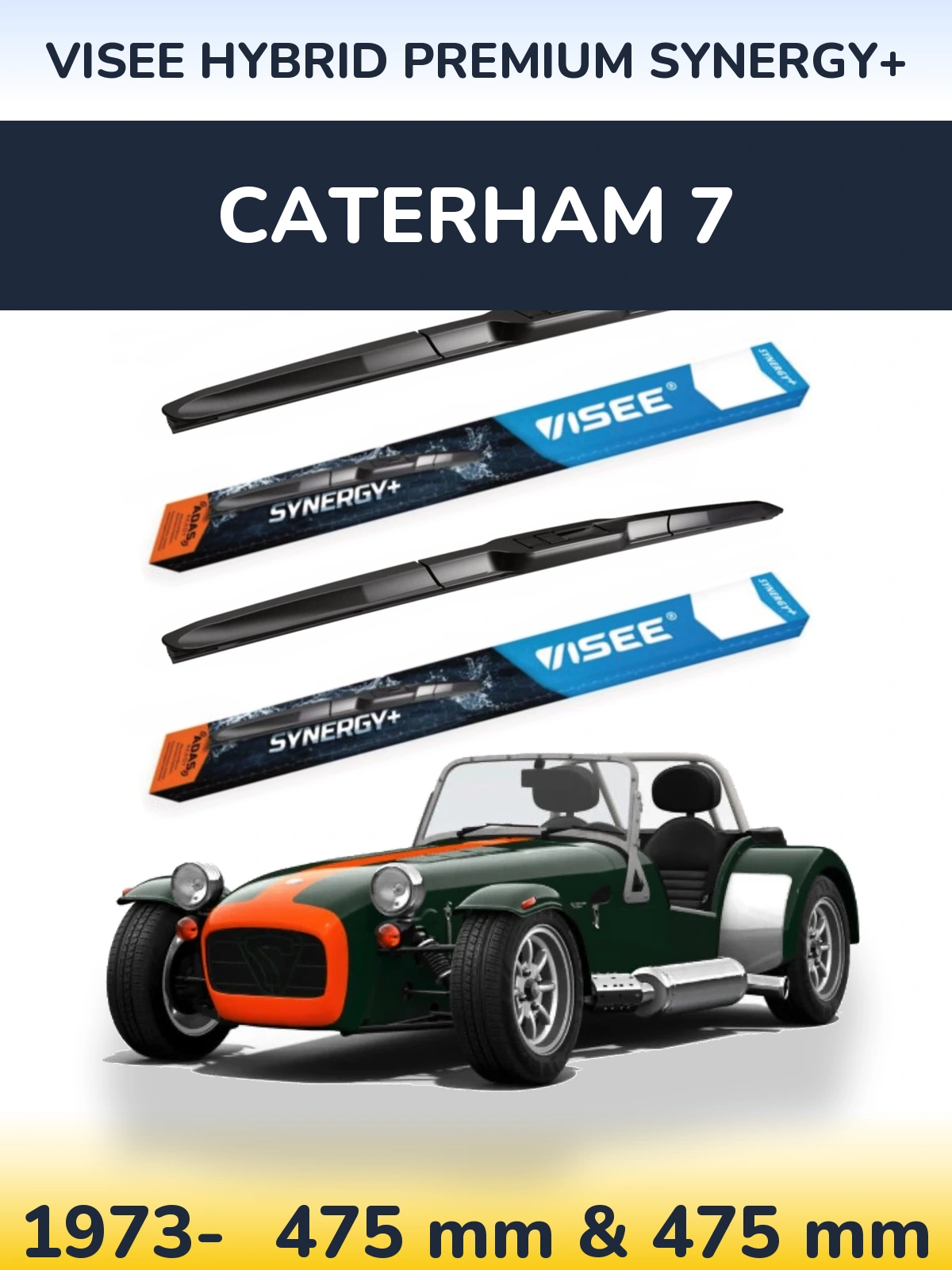 Комплект передніх щіток VISEE HYBRID PREMIUM SYNERGY+ 475 & 475 мм для Caterham 7 1973-2026