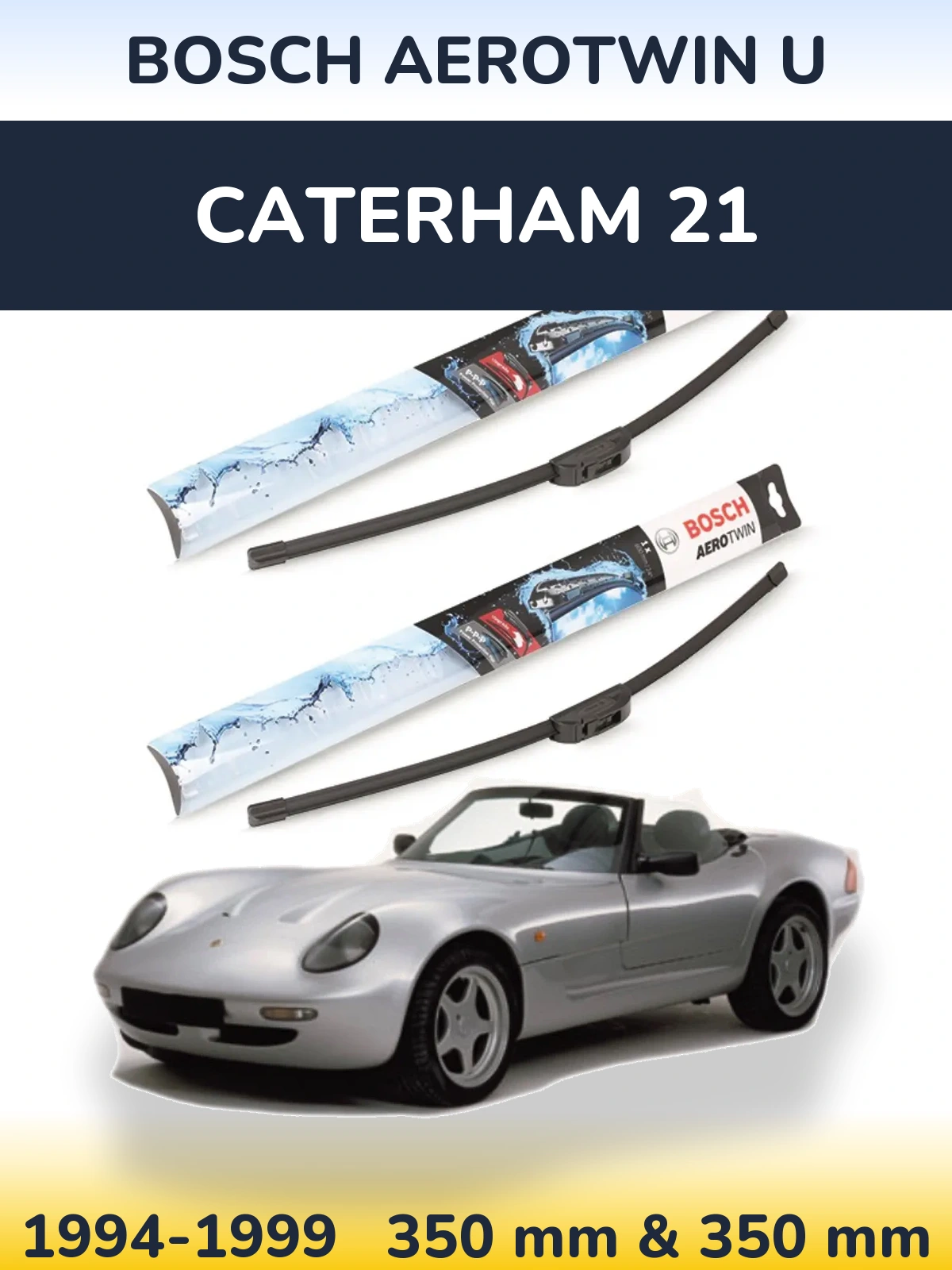 Комплект передних дворников BOSCH AeroTwin U 350 & 350 мм для Caterham 21 1994-1999