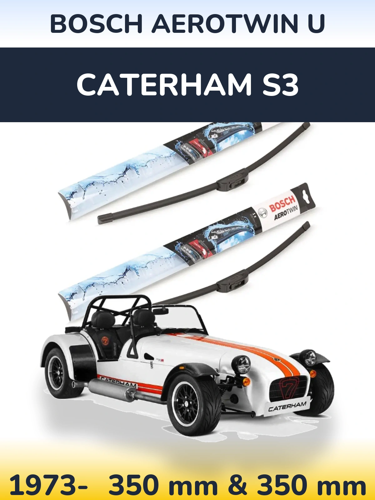 Front wiper blade set BOSCH AeroTwin U 350 & 350 mm for Caterham S3 1973-2026