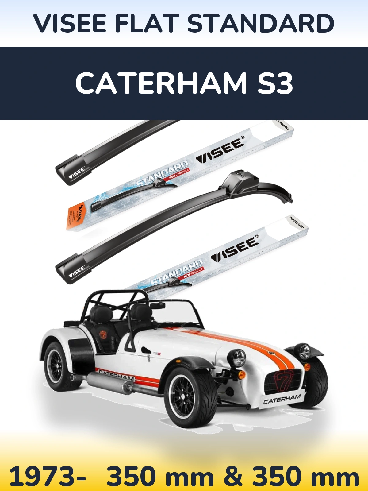 Front wiper blade set VISEE FLAT STANDARD 350 & 350 mm for Caterham S3 1973-2026