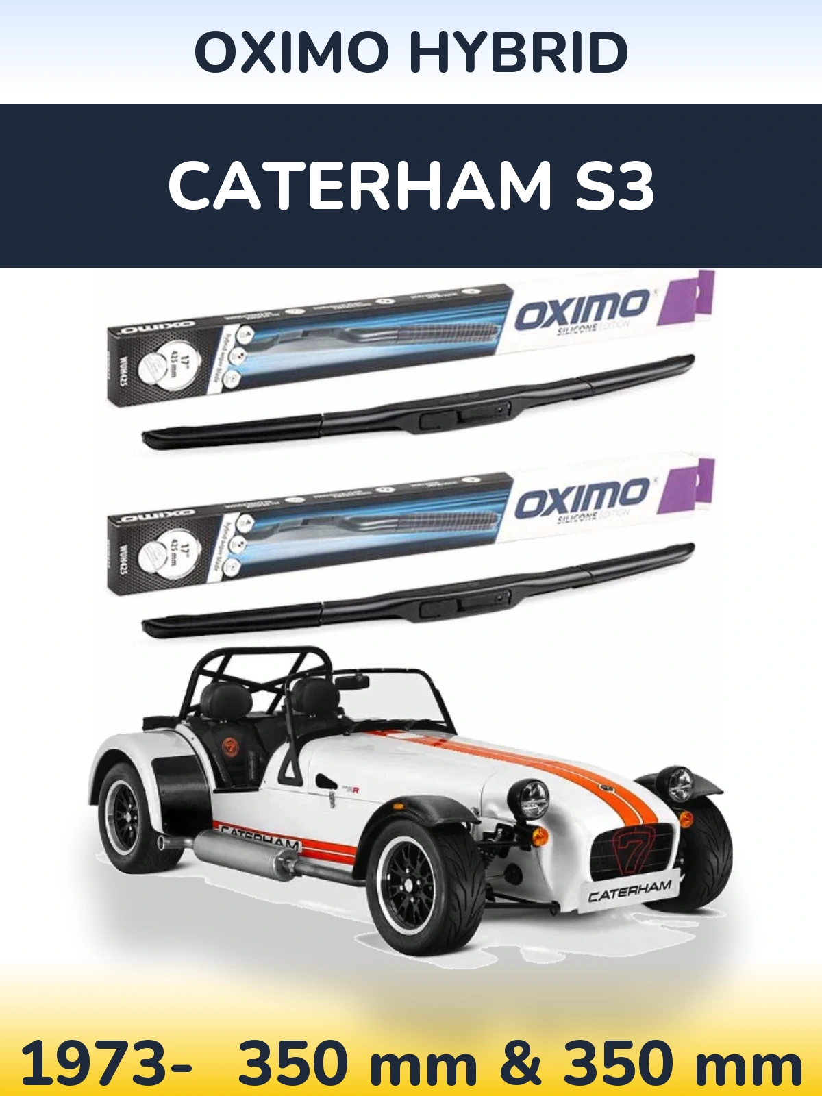 Front wiper blade set Oximo Hybrid 350 & 350 mm for Caterham S3 1973-2026