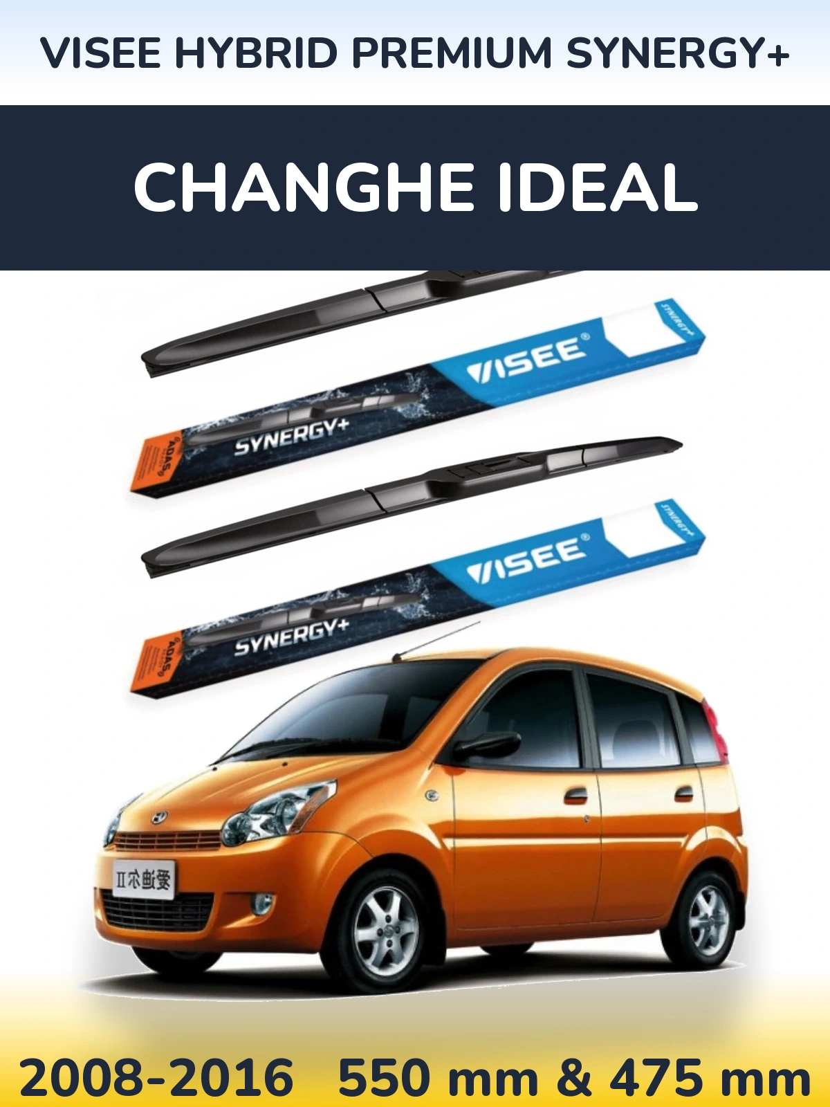 Komplet przednich wycieraczek VISEE HYBRID PREMIUM SYNERGY+ 550 & 475 mm do Changhe Ideal 2008-2016