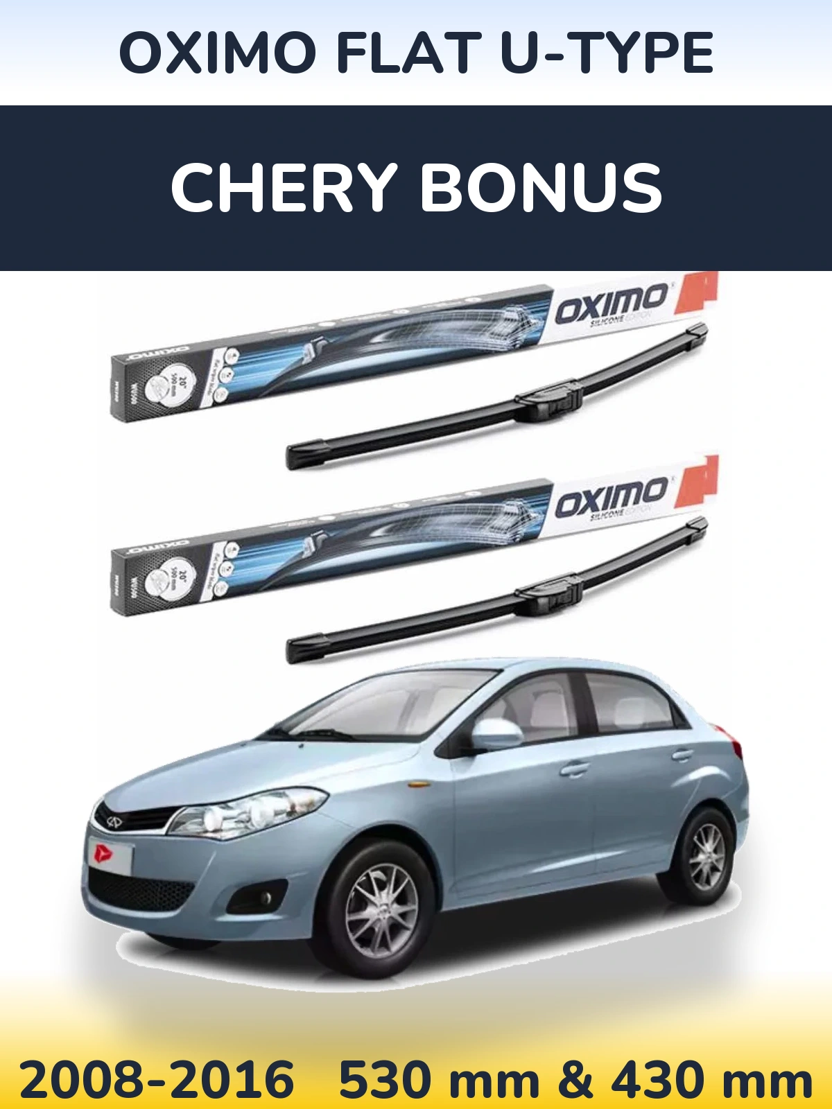Front wiper blade set Oximo Flat U-type 530 & 430 mm for Chery Bonus 2008-2016