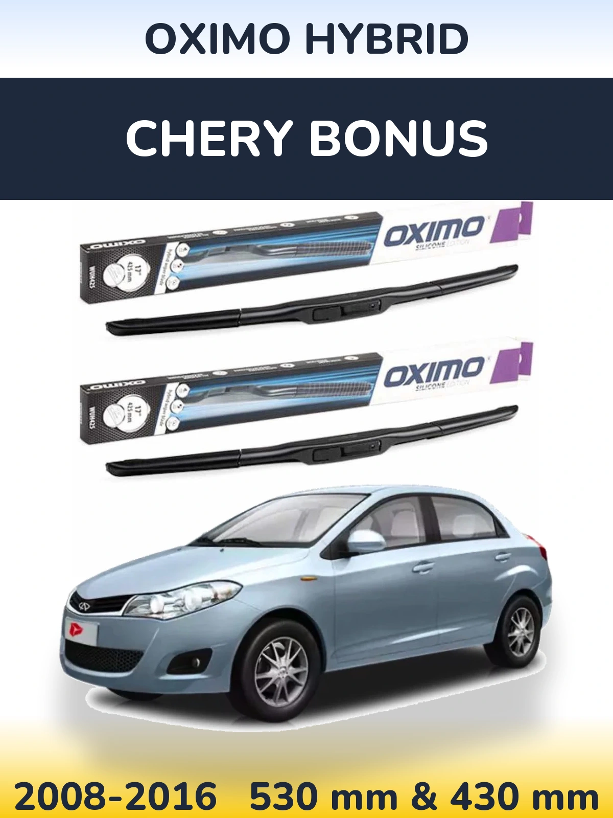 Front wiper blade set Oximo Hybrid 530 & 430 mm for Chery Bonus 2008-2016