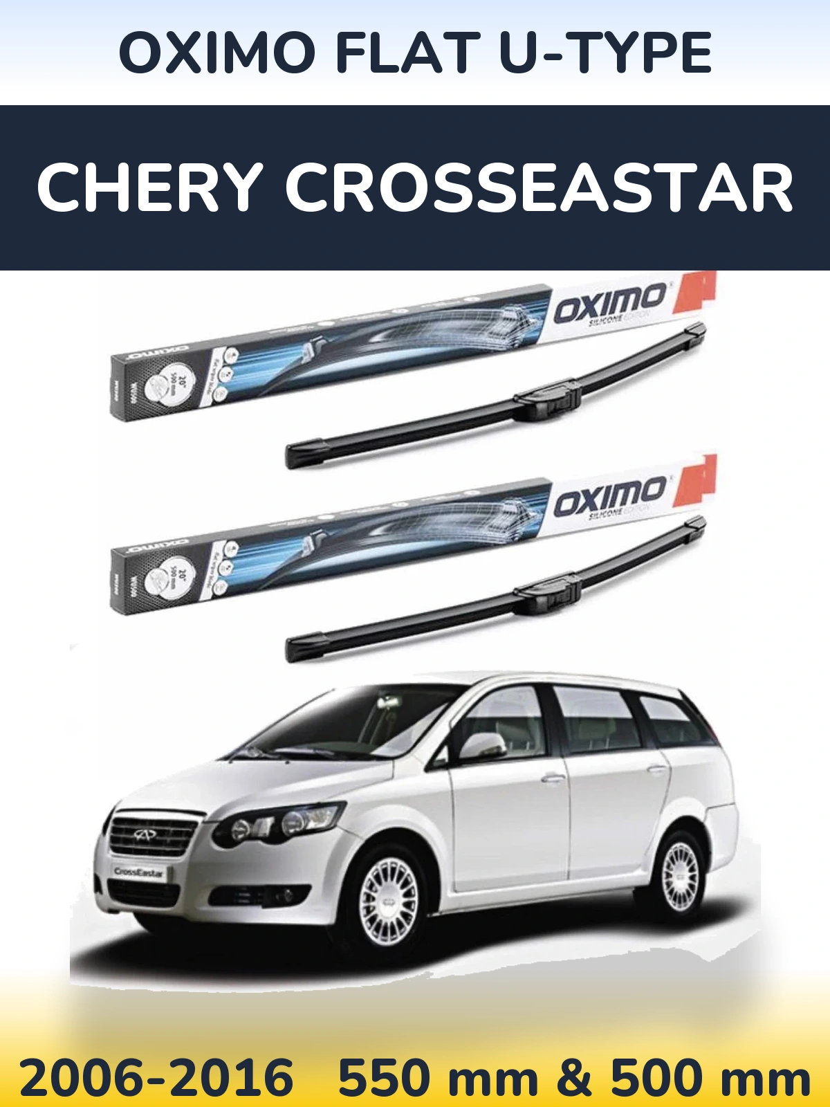 Front wiper blade set Oximo Flat U-type 550 & 500 mm for Chery CrossEastar 2006-2016