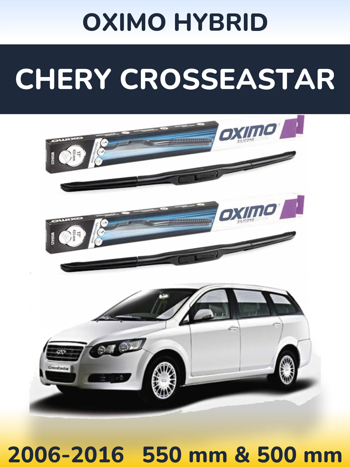 Front wiper blade set Oximo Hybrid 550 & 500 mm for Chery CrossEastar 2006-2016