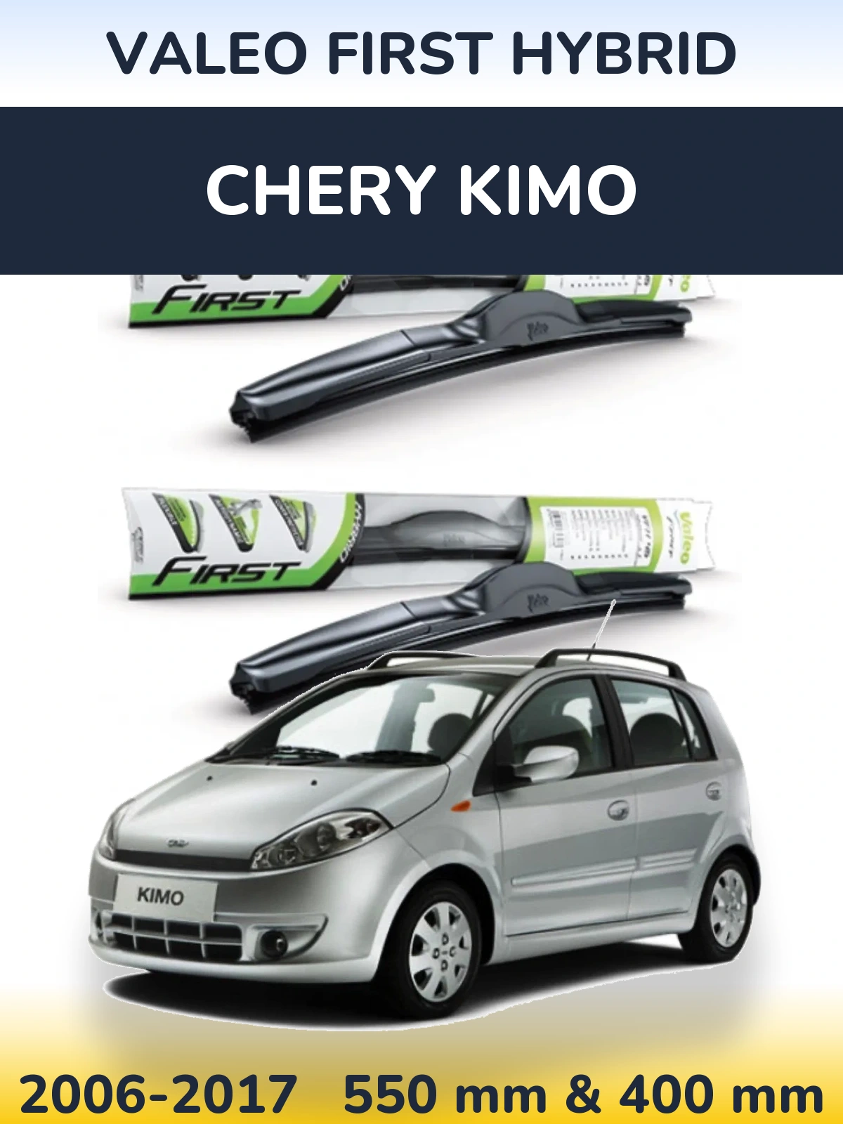 Komplet przednich wycieraczek Valeo First Hybrid 550 & 400 mm do Chery Kimo 2006-2017