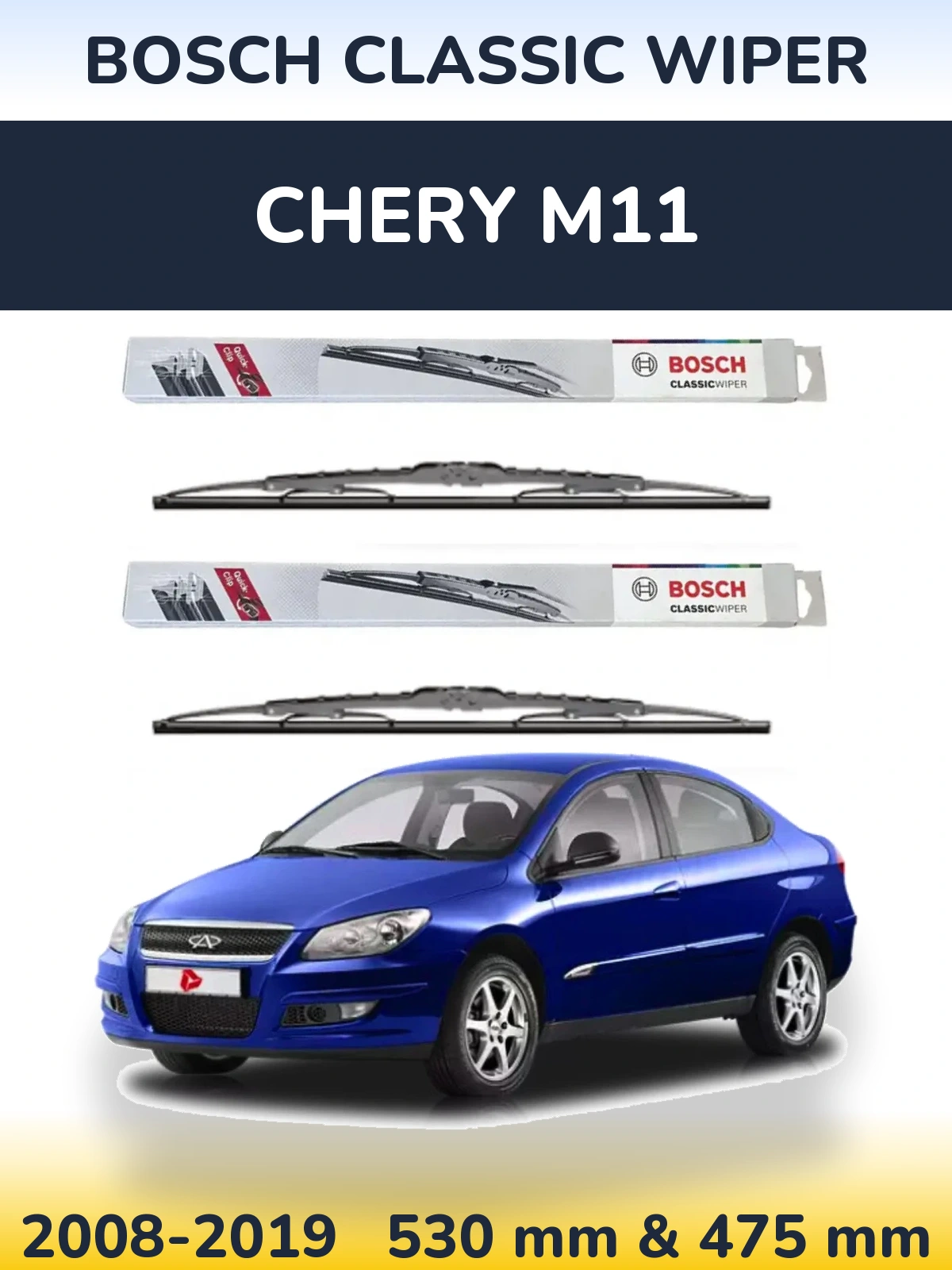 Komplet przednich wycieraczek BOSCH Classic Wiper 530 & 475 mm do Chery M11 2008-2019