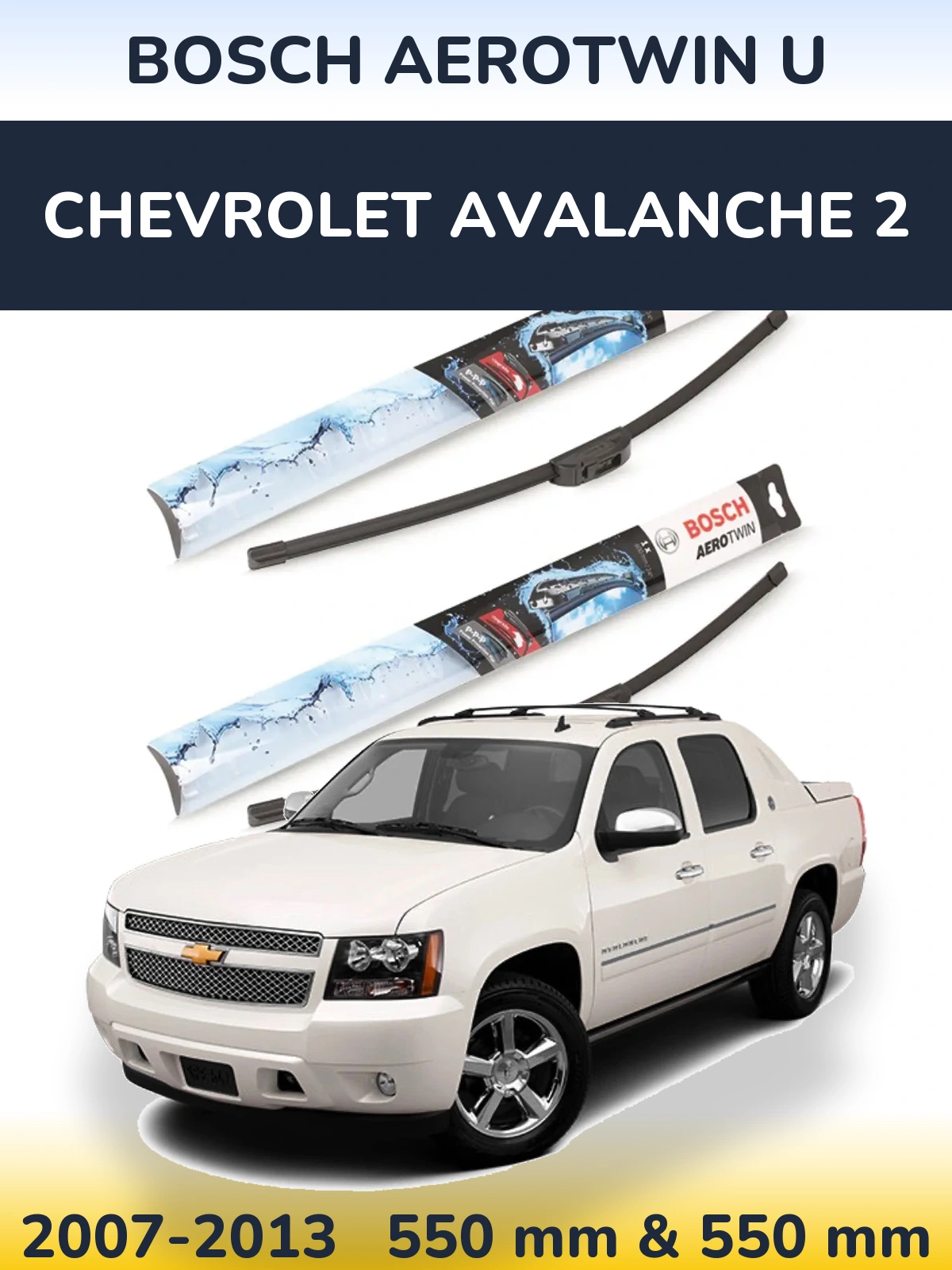 Front wiper blade set BOSCH AeroTwin U 550 & 550 mm for Chevrolet Avalanche 2 2007-2013