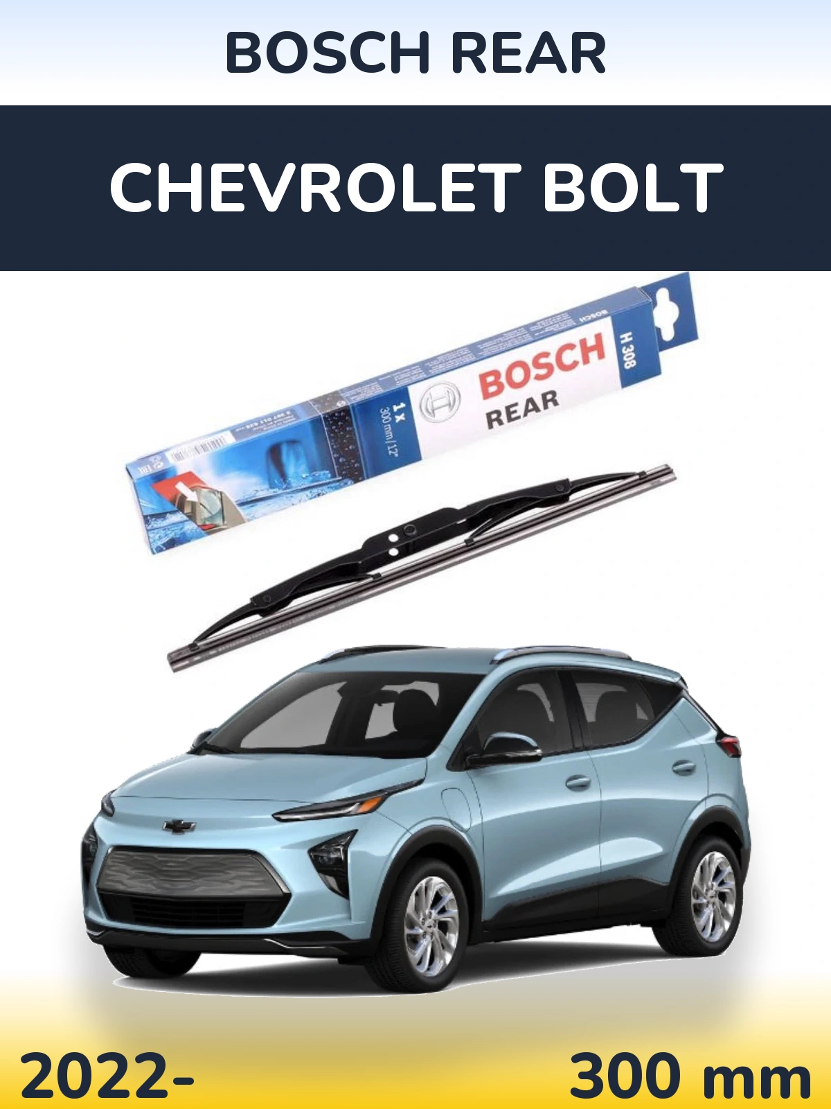 Rear wiper blade BOSCH Rear 300 mm for Chevrolet Bolt 2022-2026
