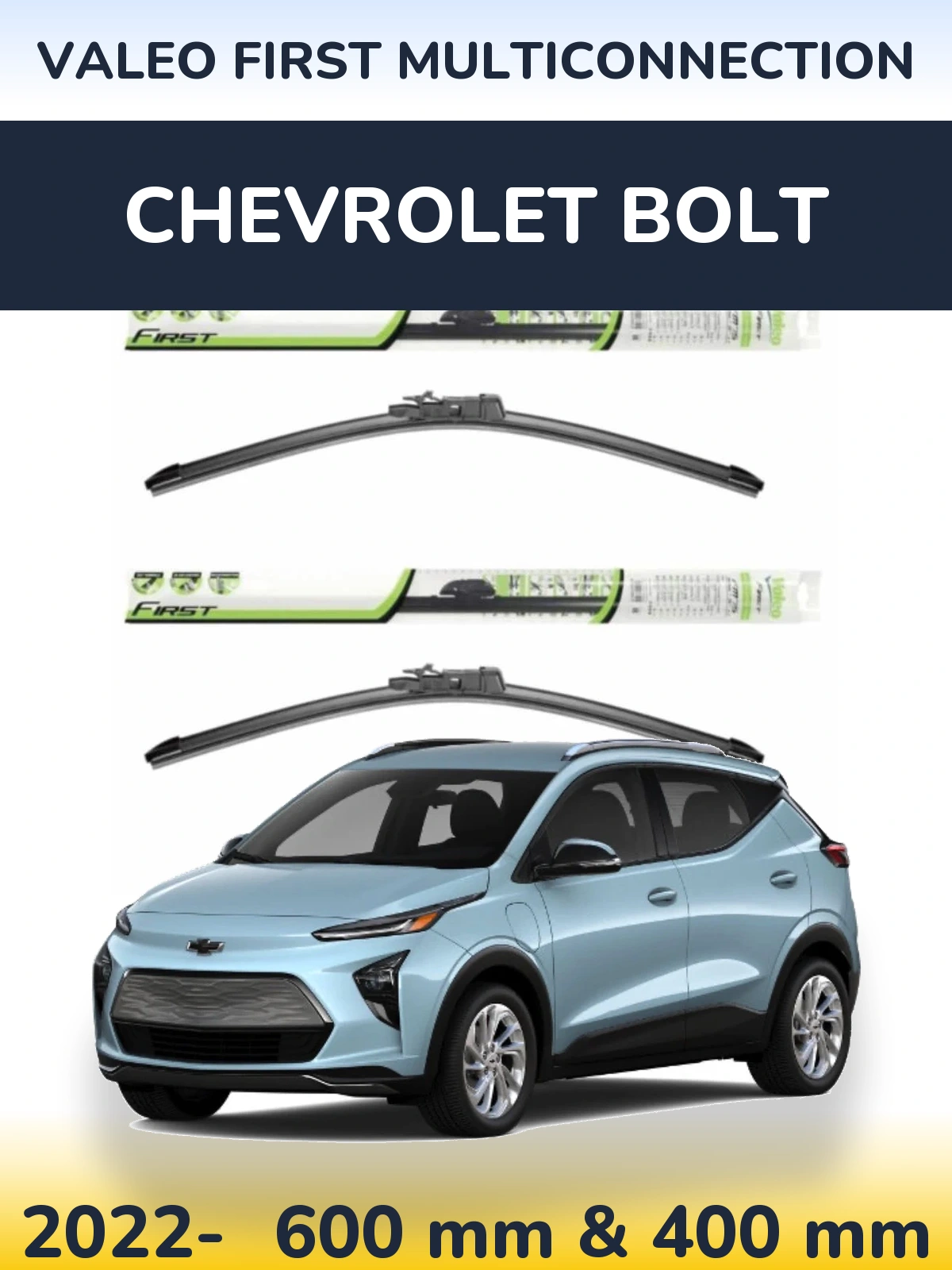 Front wiper blade set Valeo First MultiConnection 600 & 400 mm for Chevrolet Bolt 2022-2026