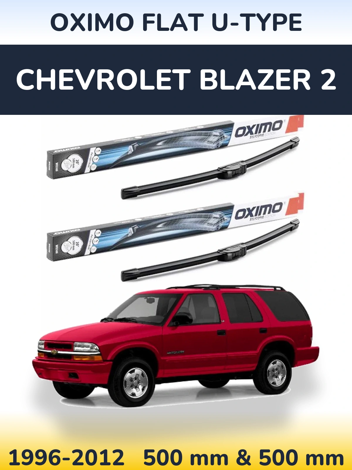 Komplet przednich wycieraczek Oximo Flat U-type 500 & 500 mm do Chevrolet Blazer 2 1996-2012