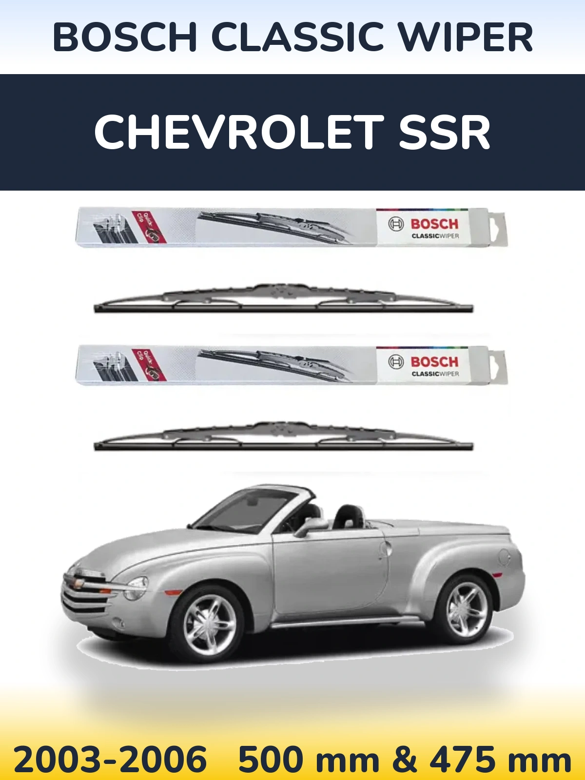 Комплект передніх щіток BOSCH Classic Wiper 500 & 475 мм для Chevrolet SSR 2003-2006