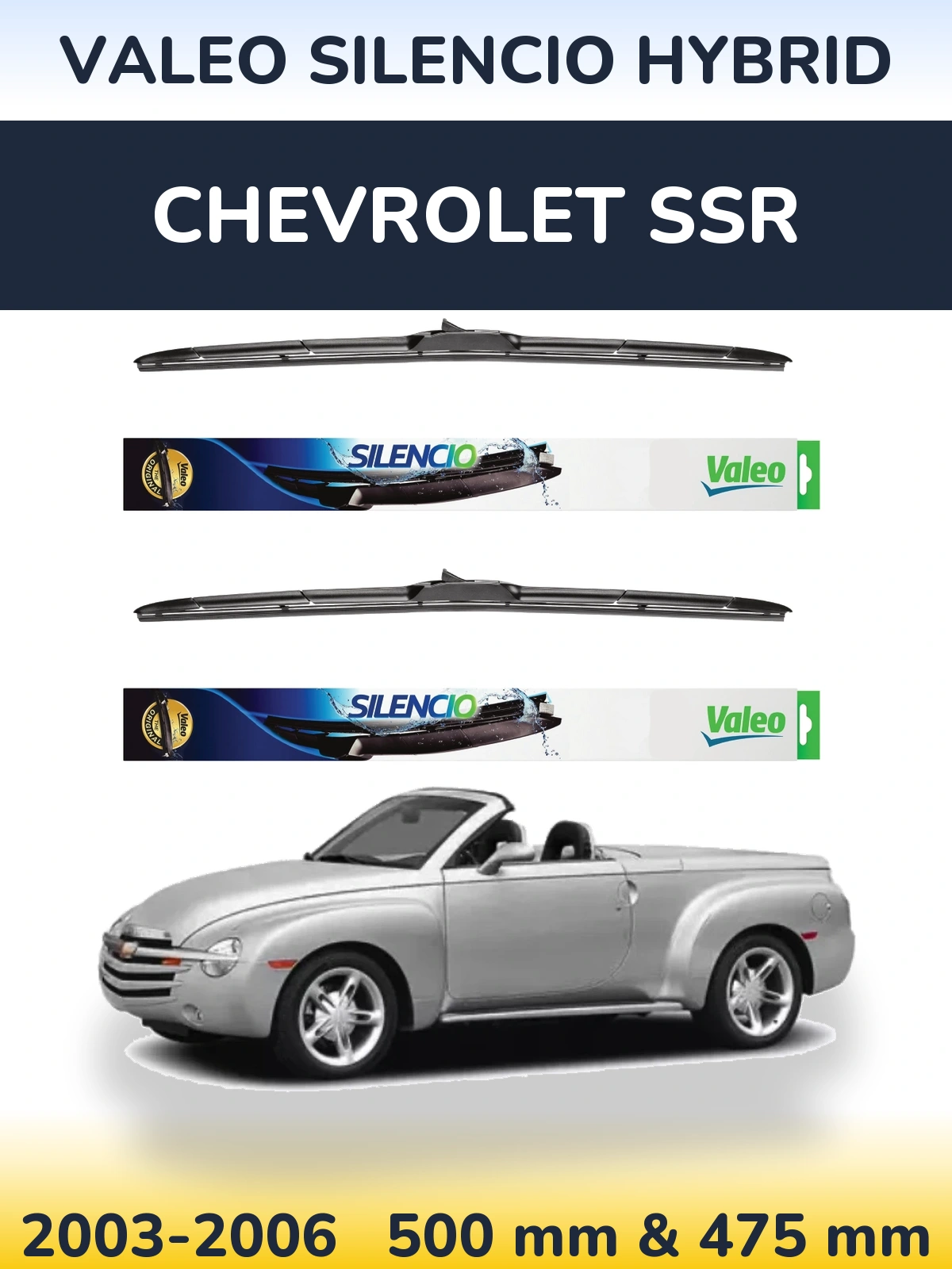 Front wiper blade set Valeo Silencio Hybrid 500 & 475 mm for Chevrolet SSR 2003-2006