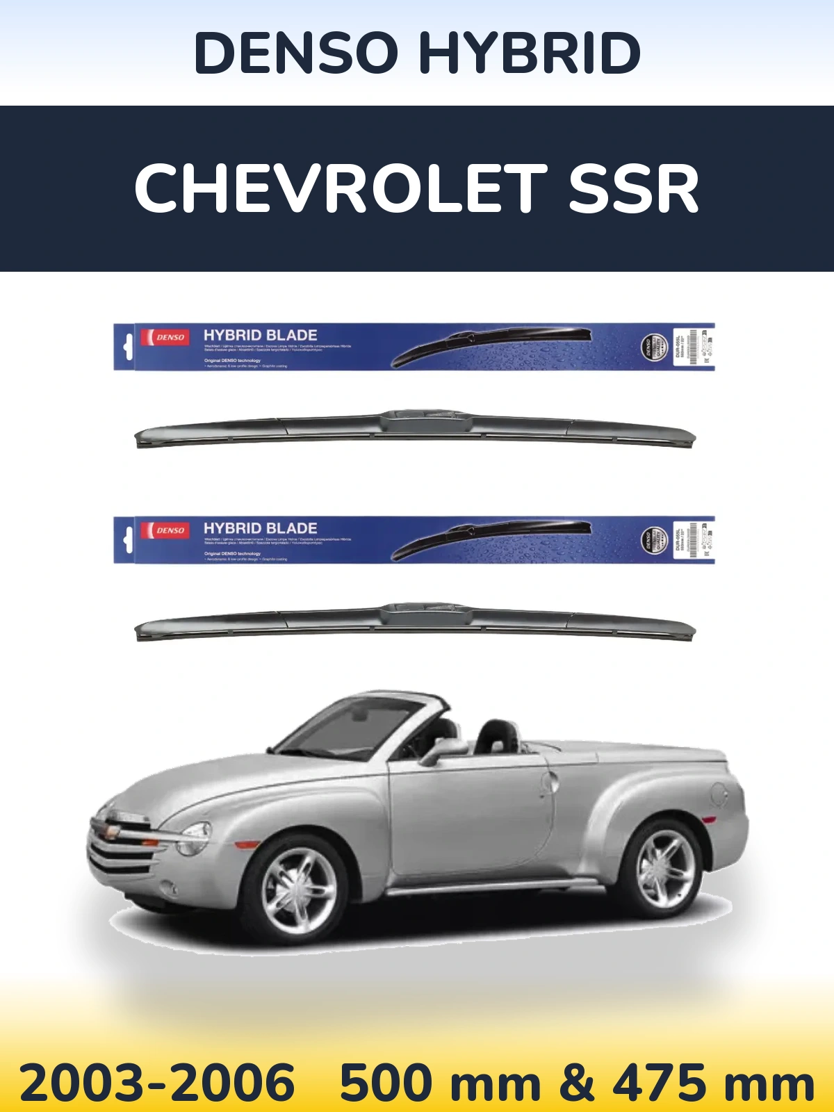 Комплект передніх щіток Denso Hybrid 500 & 475 мм для Chevrolet SSR 2003-2006