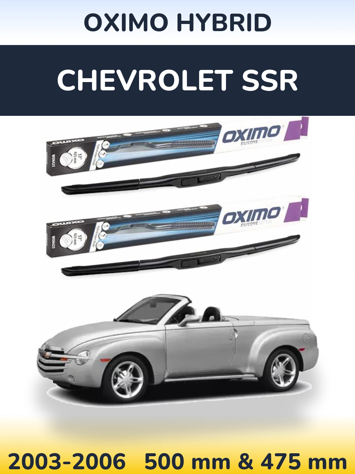 Комплект передніх щіток Oximo Hybrid 500 & 475 мм для Chevrolet SSR 2003-2006
