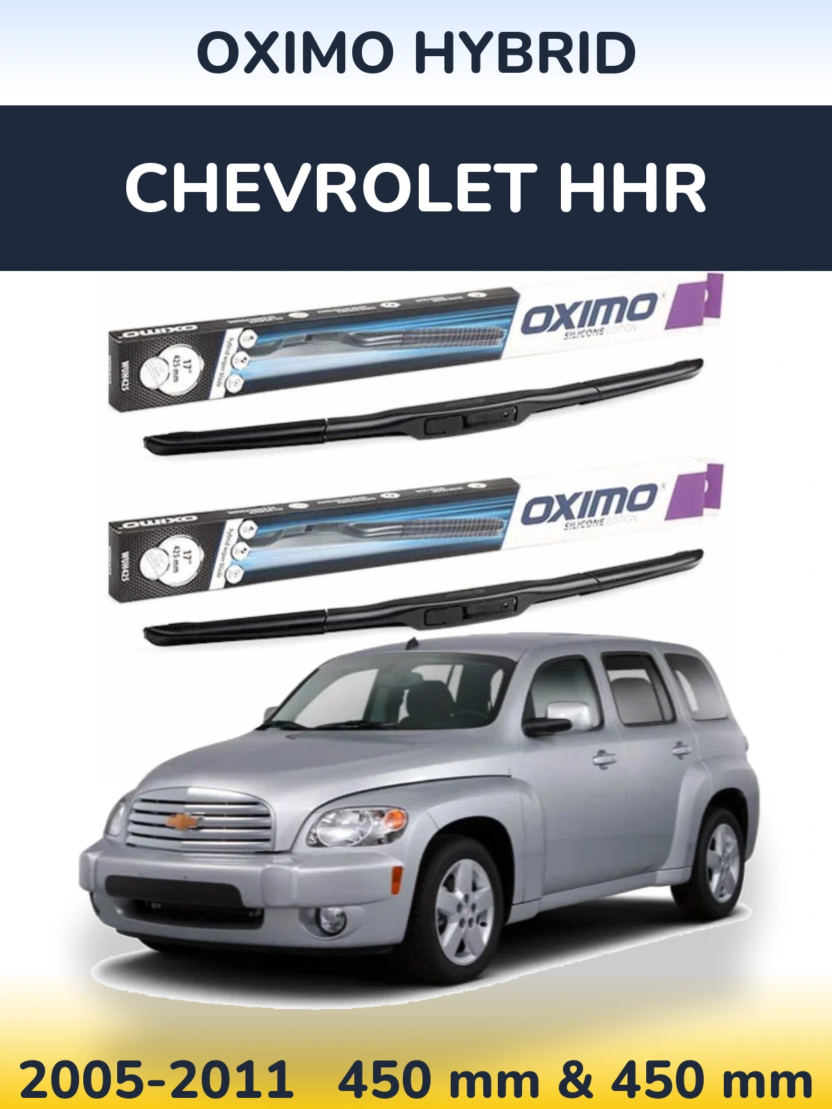 Комплект передніх щіток Oximo Hybrid 450 & 450 мм для Chevrolet HHR 2005-2011