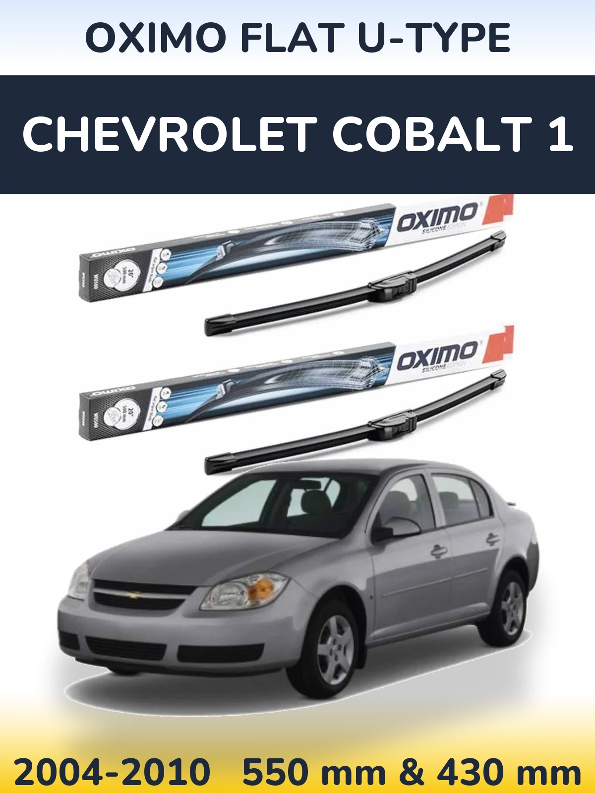 Komplet przednich wycieraczek Oximo Flat U-type 550 & 430 mm do Chevrolet Cobalt 1 2004-2010