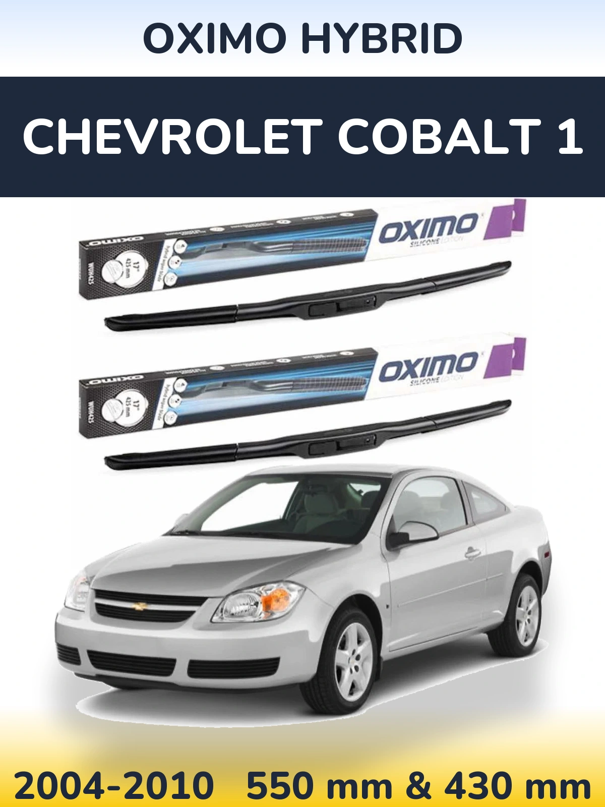 Front wiper blade set Oximo Hybrid 550 & 430 mm for Chevrolet Cobalt 1 2004-2010