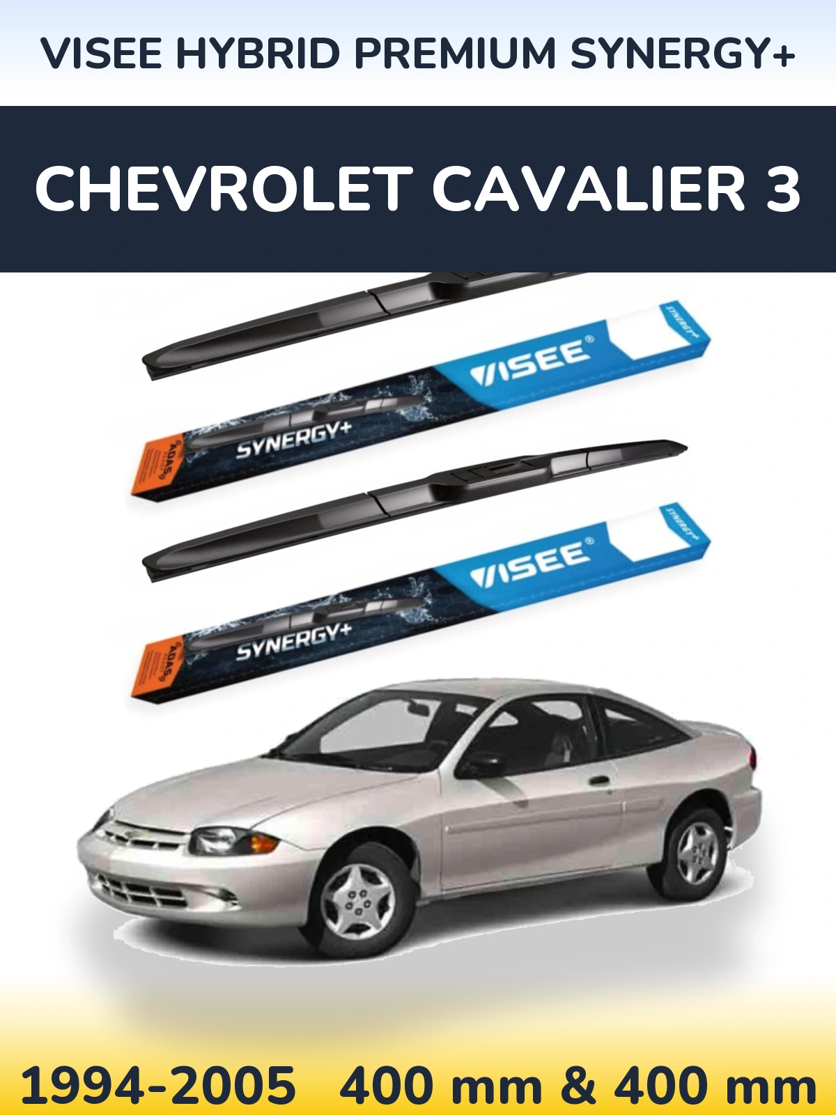 Комплект передніх щіток VISEE HYBRID PREMIUM SYNERGY+ 400 & 400 мм для Chevrolet Cavalier 3 1994-2005