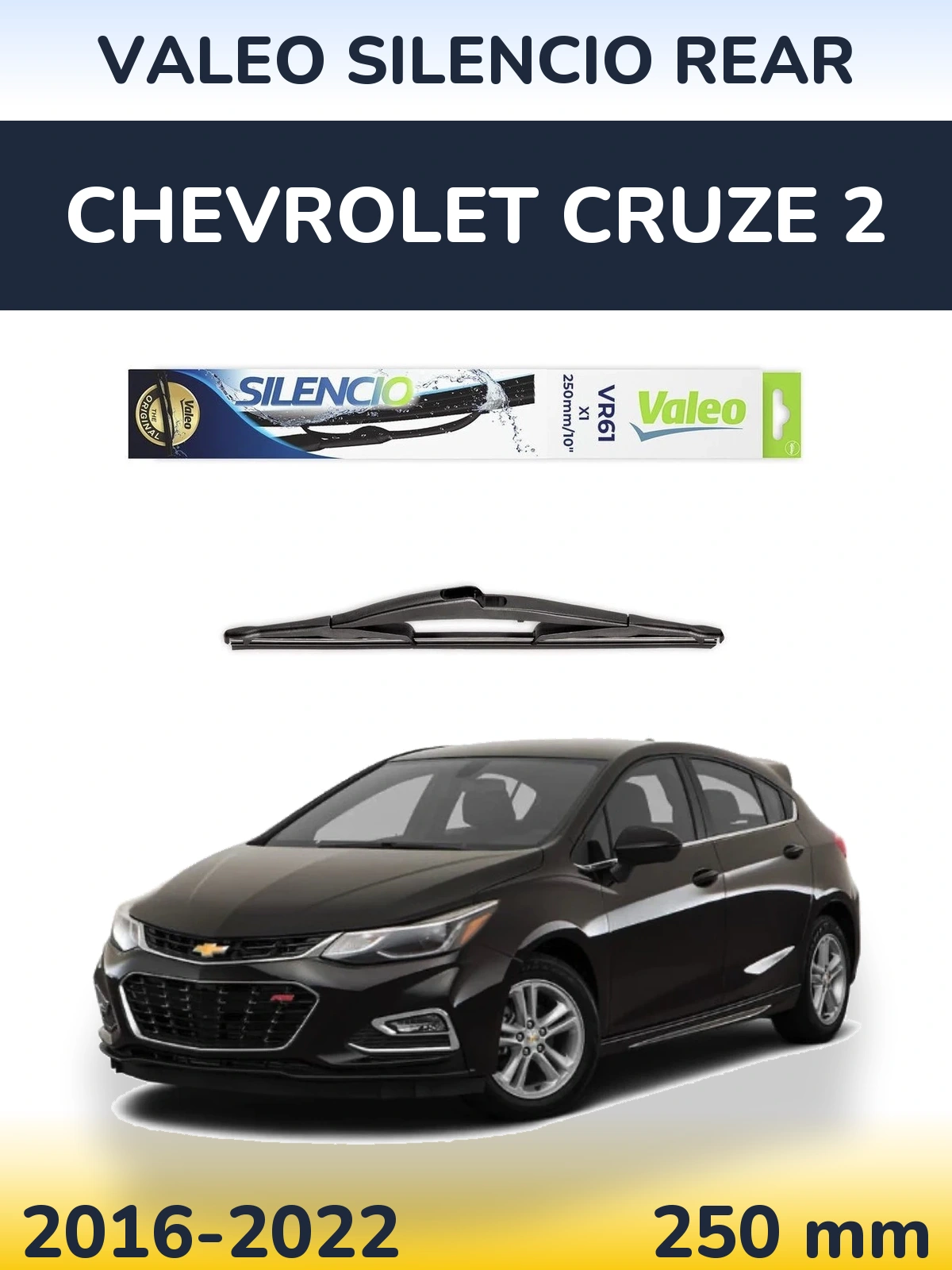 Tylna wycieraczka Valeo Silencio Rear 250 mm do Chevrolet Cruze 2 2016-2022