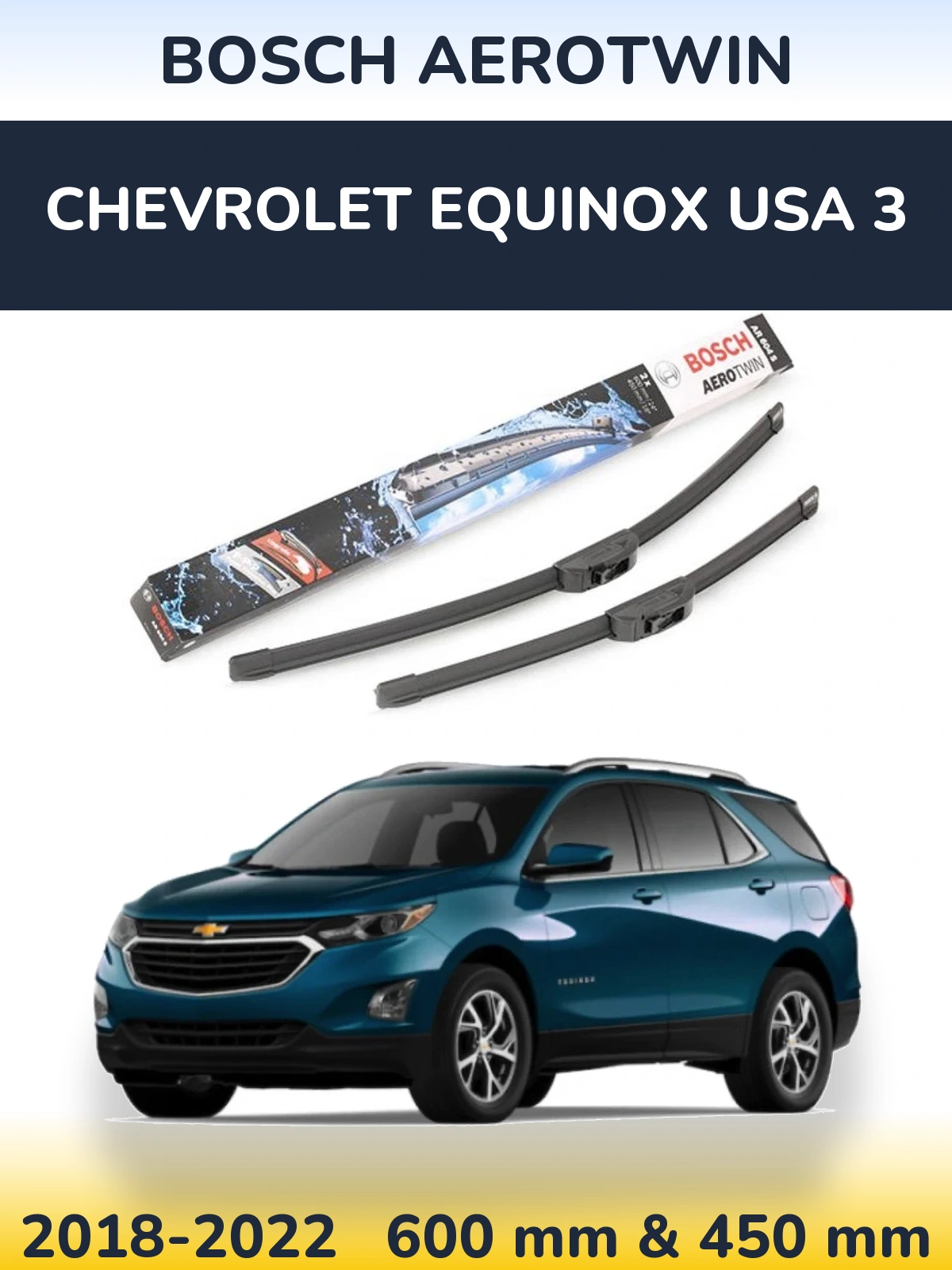 Front wiper blade set BOSCH AeroTwin 600 & 450 mm for Chevrolet Equinox USA 3 2018-2022