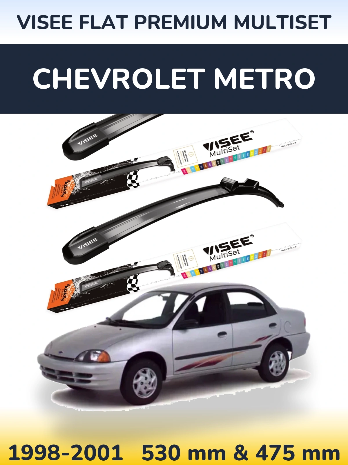 Komplet przednich wycieraczek VISEE FLAT PREMIUM MultiSet 530 & 475 mm do Chevrolet Metro 1998-2001