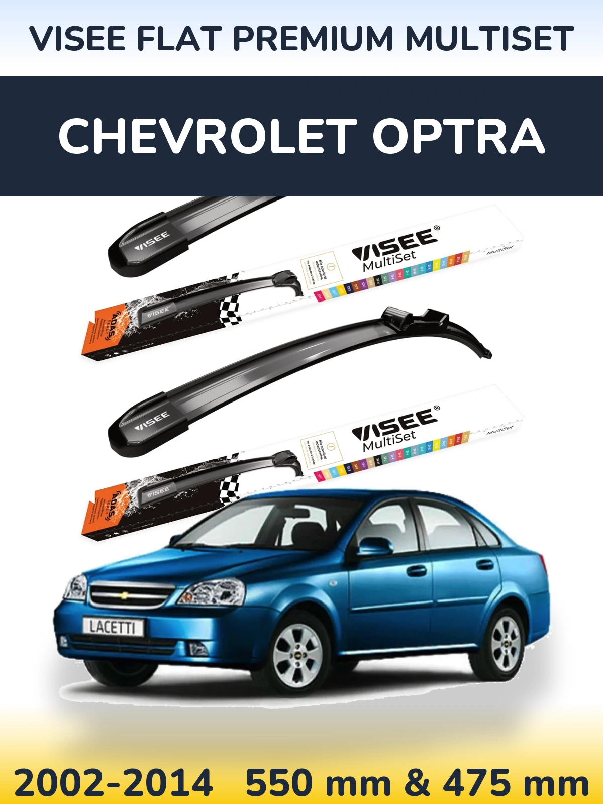 Komplet przednich wycieraczek VISEE FLAT PREMIUM MultiSet 550 & 475 mm do Chevrolet Optra 2002-2014