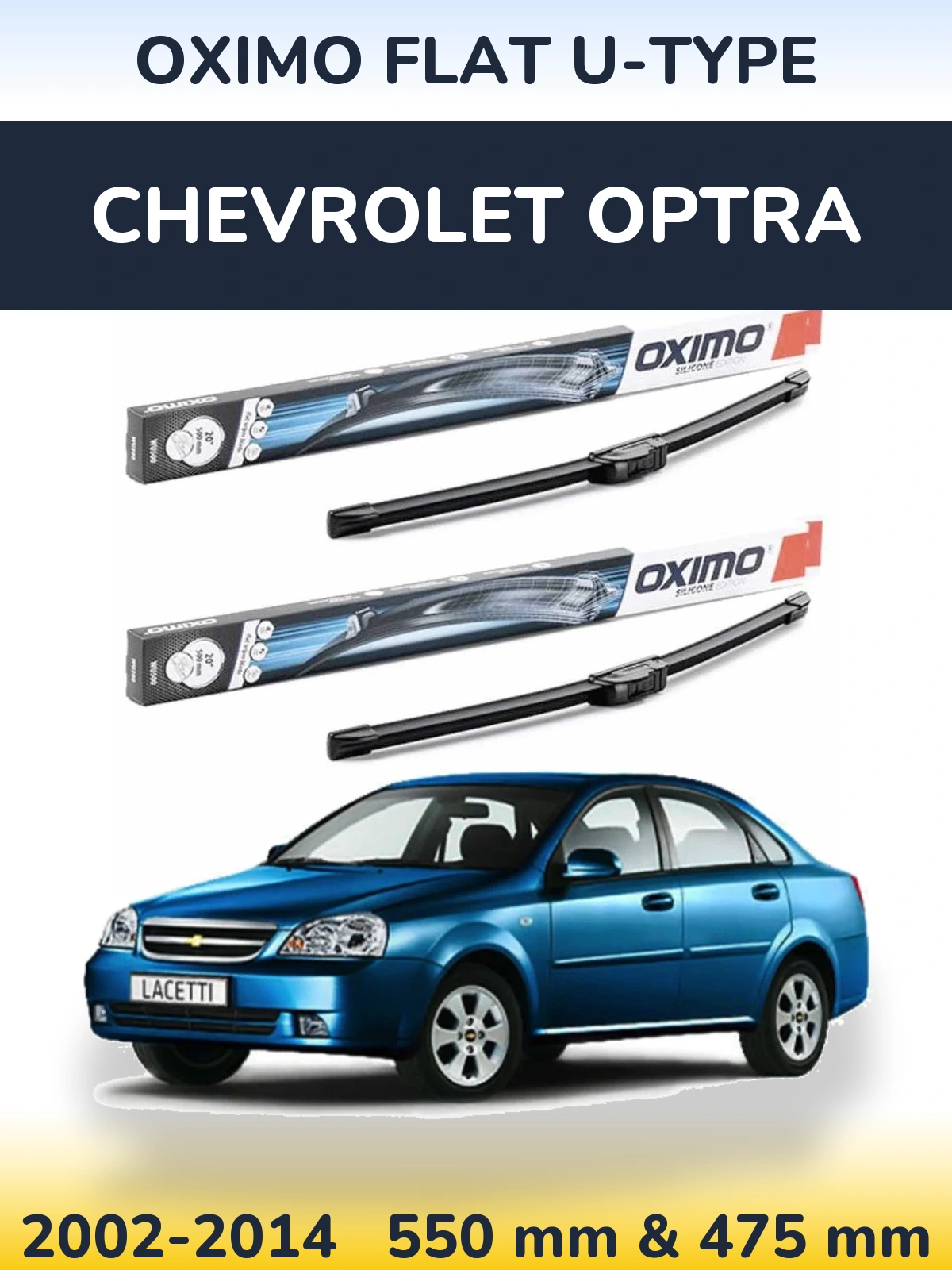 Front wiper blade set Oximo Flat U-type 550 & 475 mm for Chevrolet Optra 2002-2014