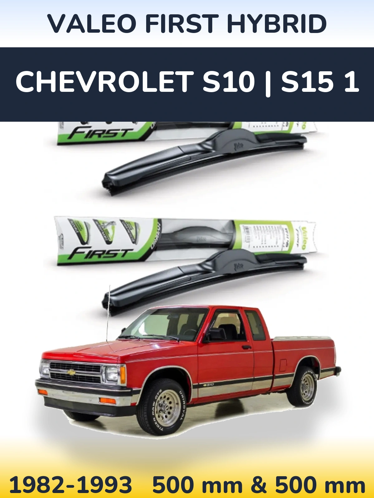 Komplet przednich wycieraczek Valeo First Hybrid 500 & 500 mm do Chevrolet S10 | S15 1 1982-1993