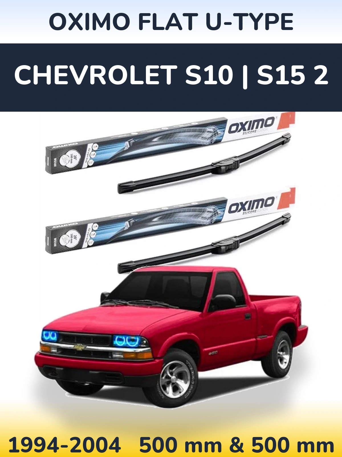 Komplet przednich wycieraczek Oximo Flat U-type 500 & 500 mm do Chevrolet S10 | S15 2 1994-2004