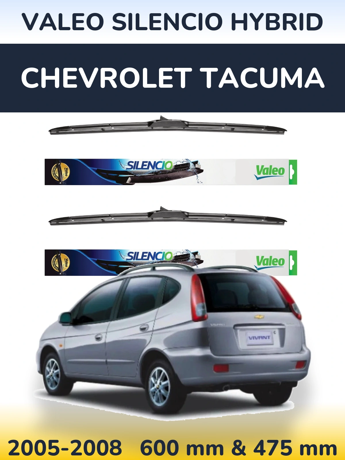 Front wiper blade set Valeo Silencio Hybrid 600 & 475 mm for Chevrolet Tacuma 2005-2008