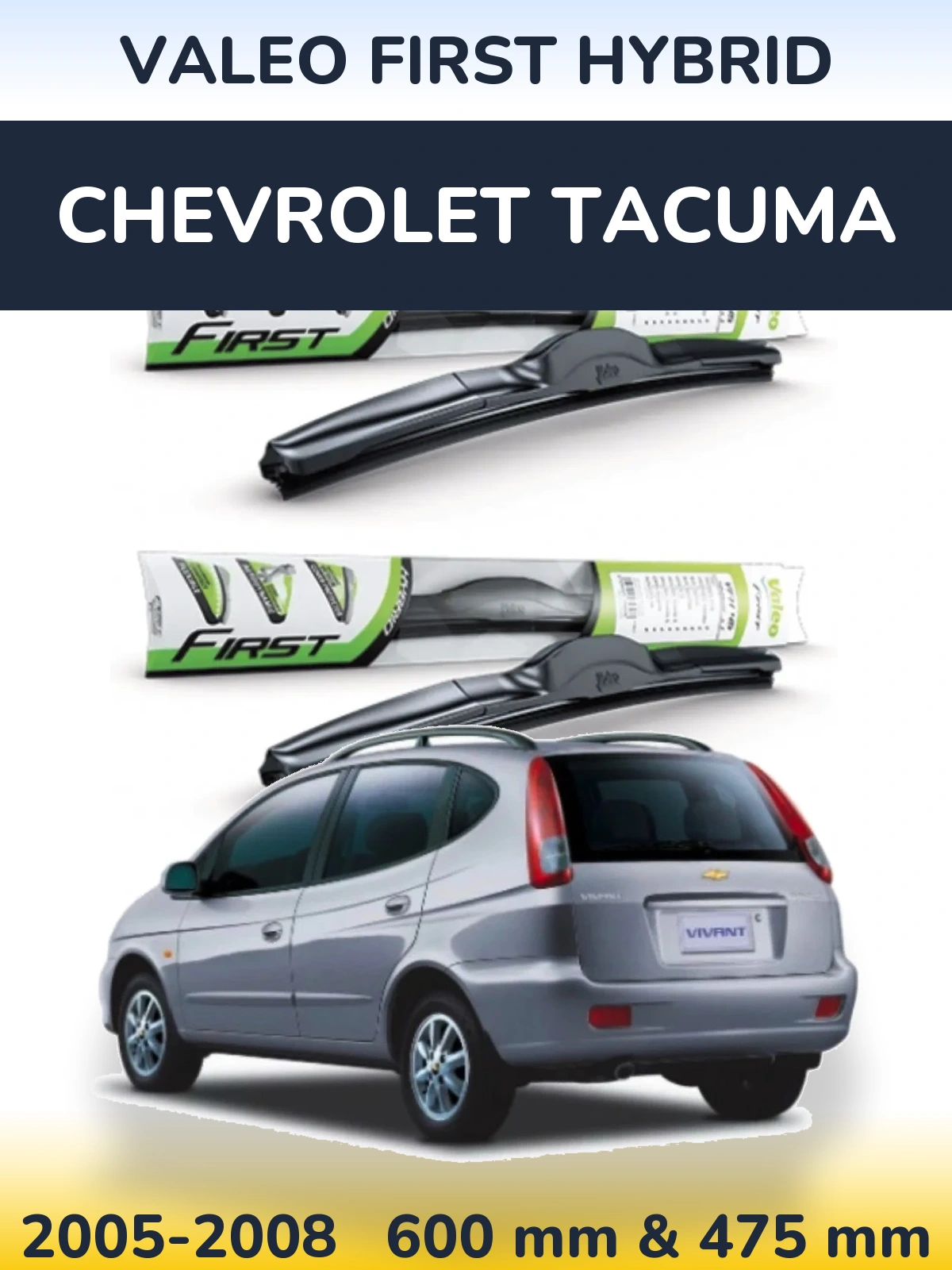 Комплект передних дворников Valeo First Hybrid 600 & 475 мм для Chevrolet Tacuma 2005-2008