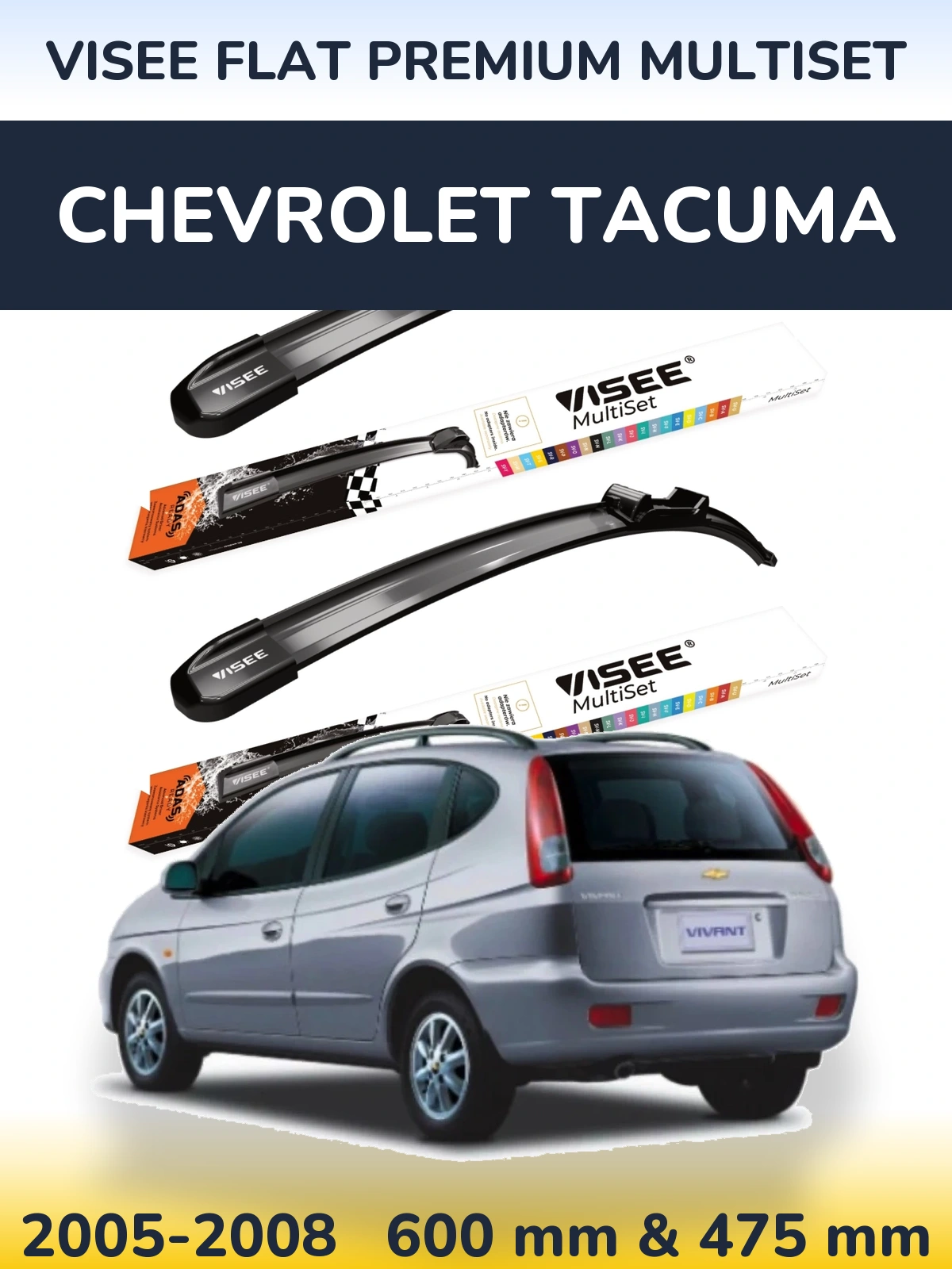 Комплект передних дворников VISEE FLAT PREMIUM MultiSet 600 & 475 мм для Chevrolet Tacuma 2005-2008