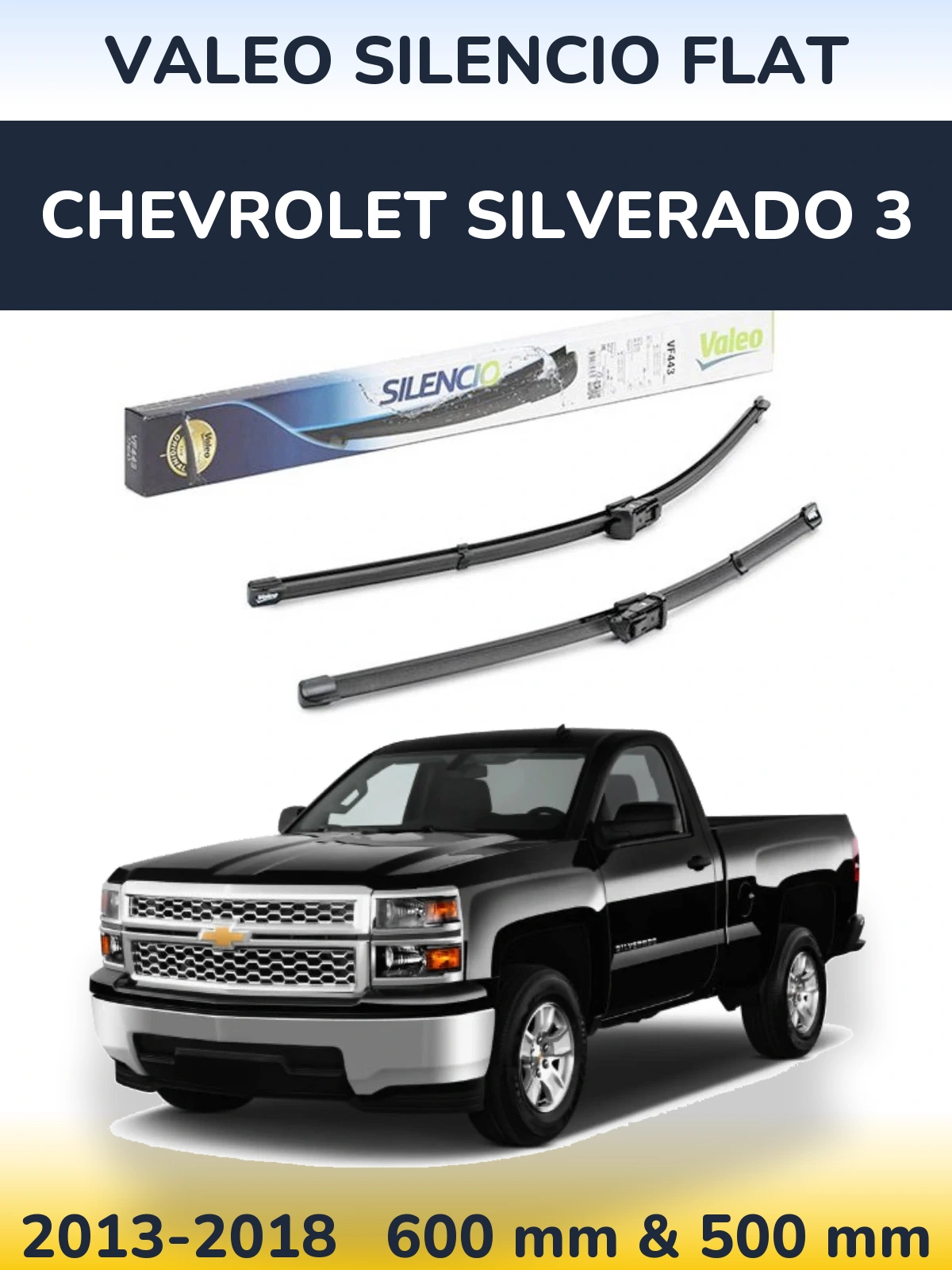 Комплект передніх щіток Valeo Silencio Flat 600 & 500 мм для Chevrolet Silverado 3 2013-2018
