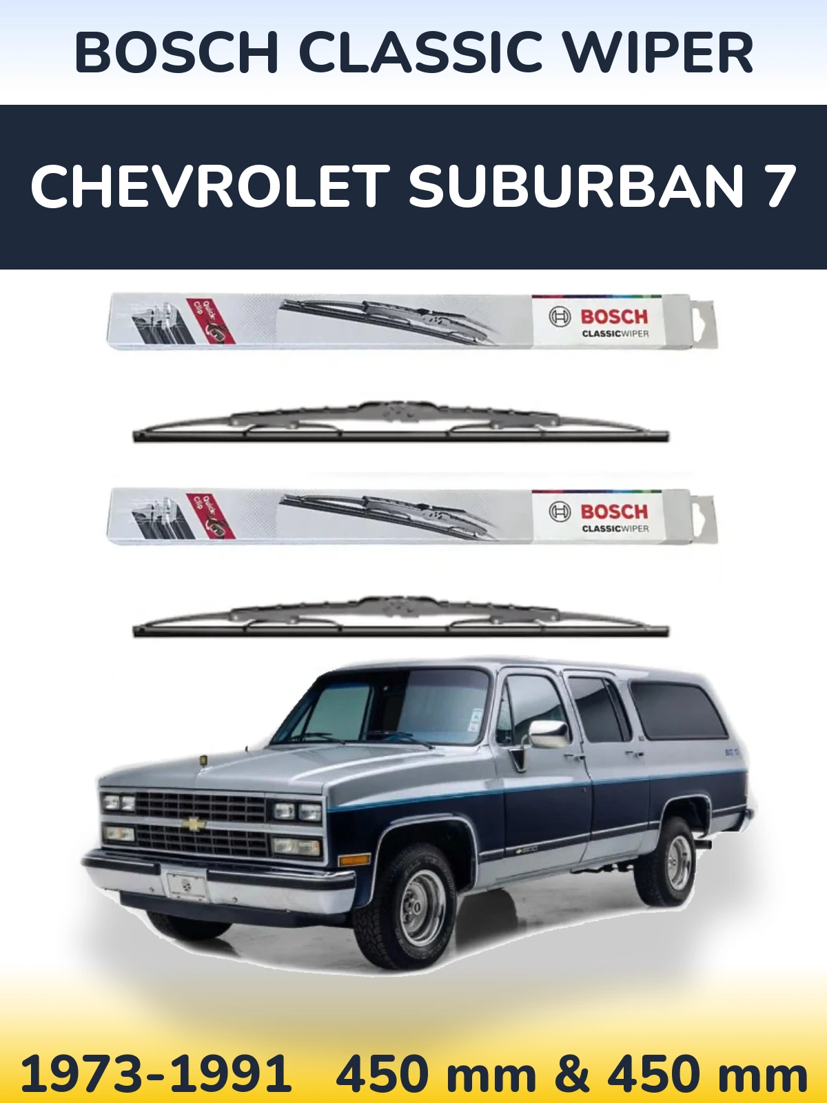 Комплект передніх щіток BOSCH Classic Wiper 450 & 450 мм для Chevrolet Suburban 7 1973-1991