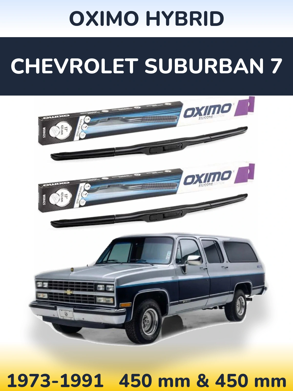 Комплект передних дворников Oximo Hybrid 450 & 450 мм для Chevrolet Suburban 7 1973-1991