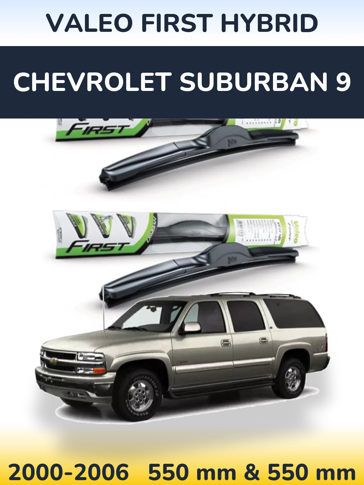 Front wiper blade set Valeo First Hybrid 550 & 550 mm for Chevrolet Suburban 9 2000-2006