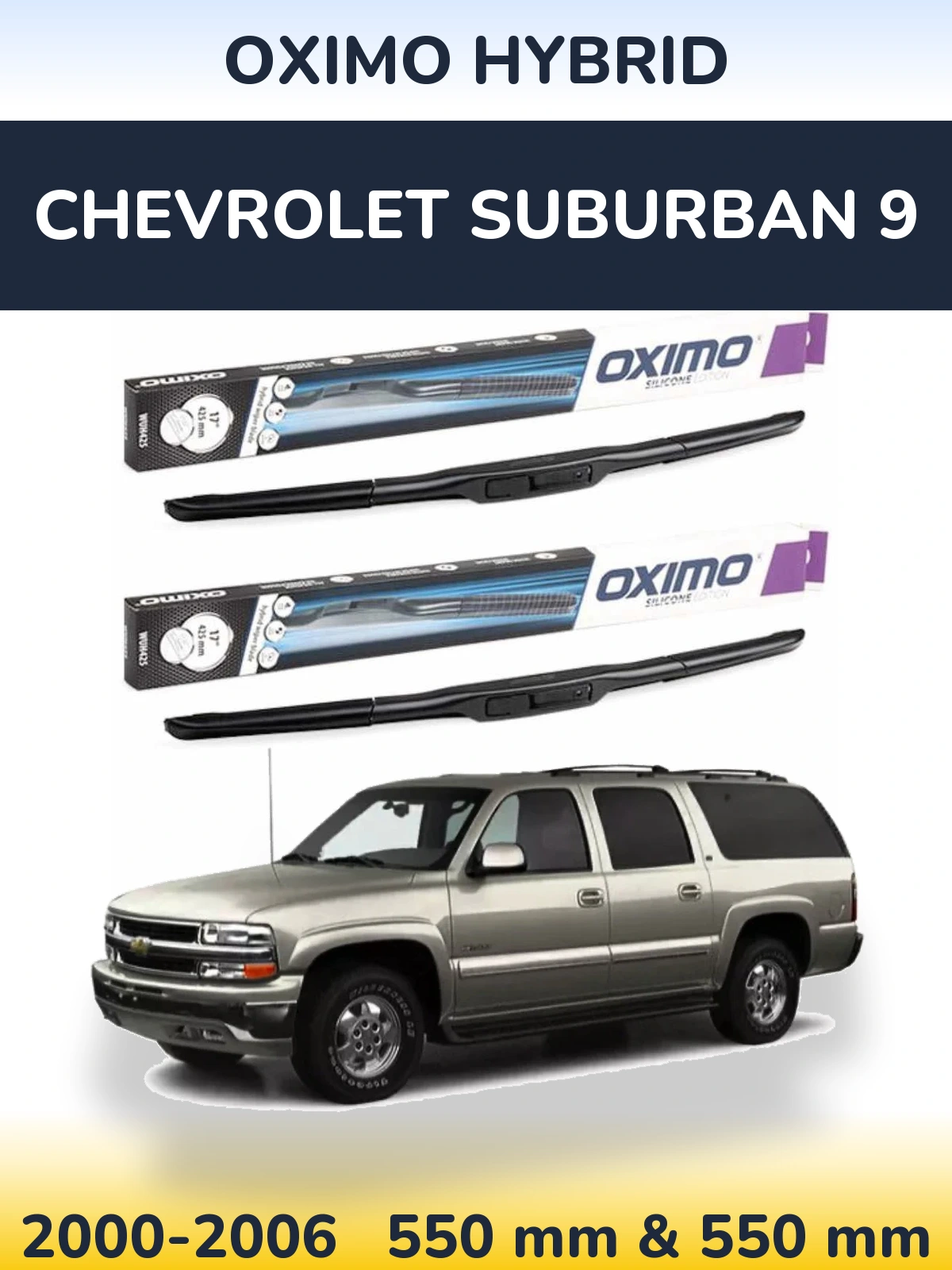 Komplet przednich wycieraczek Oximo Hybrid 550 & 550 mm do Chevrolet Suburban 9 2000-2006